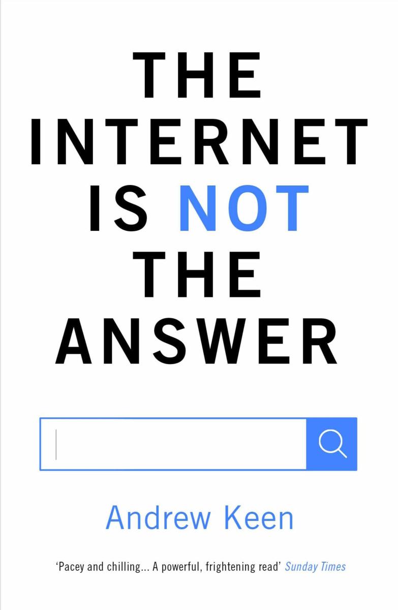 The internet is not the answer