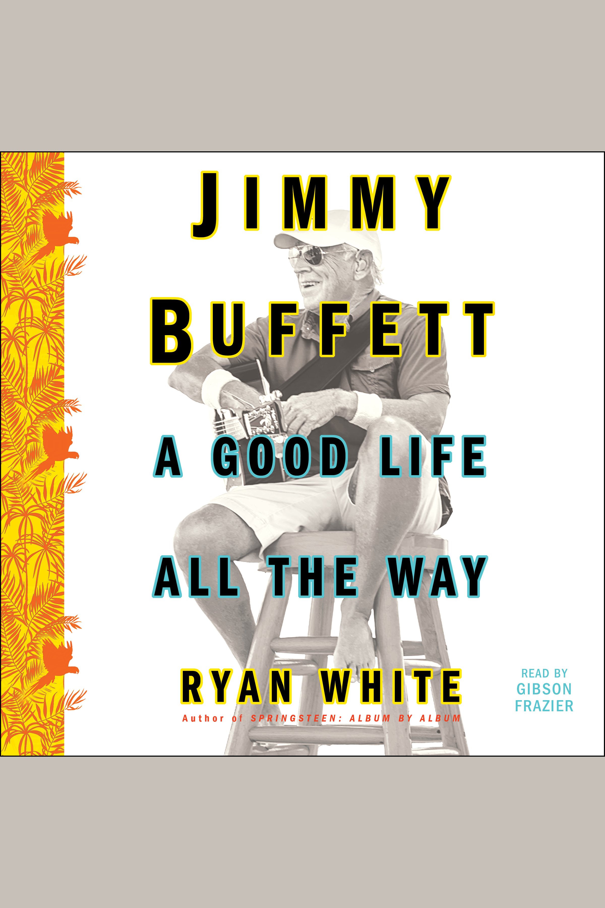 Cover image for Jimmy Buffett [electronic resource] : A Good Life All the Way