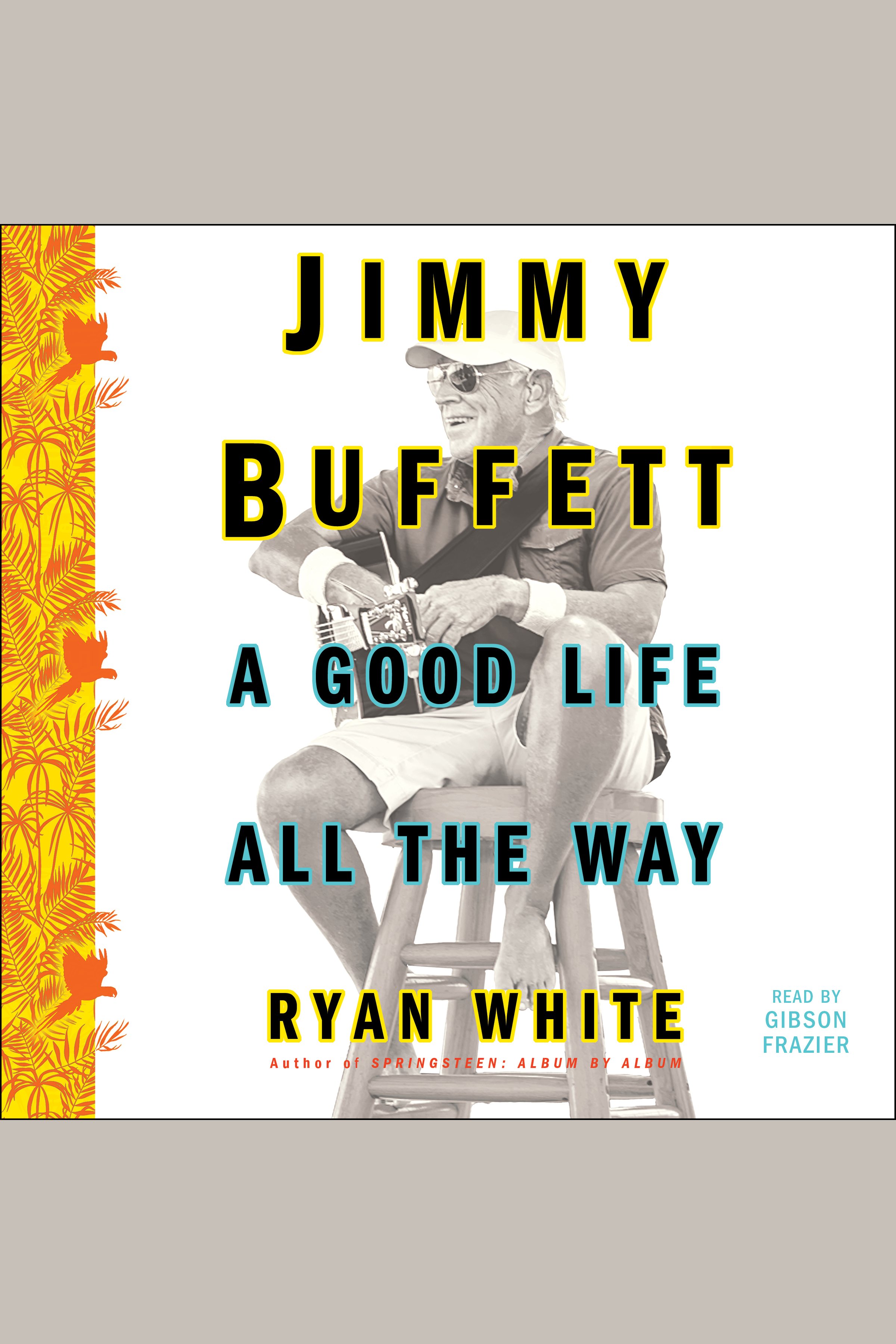 Jimmy Buffett A Good Life All the Way cover image