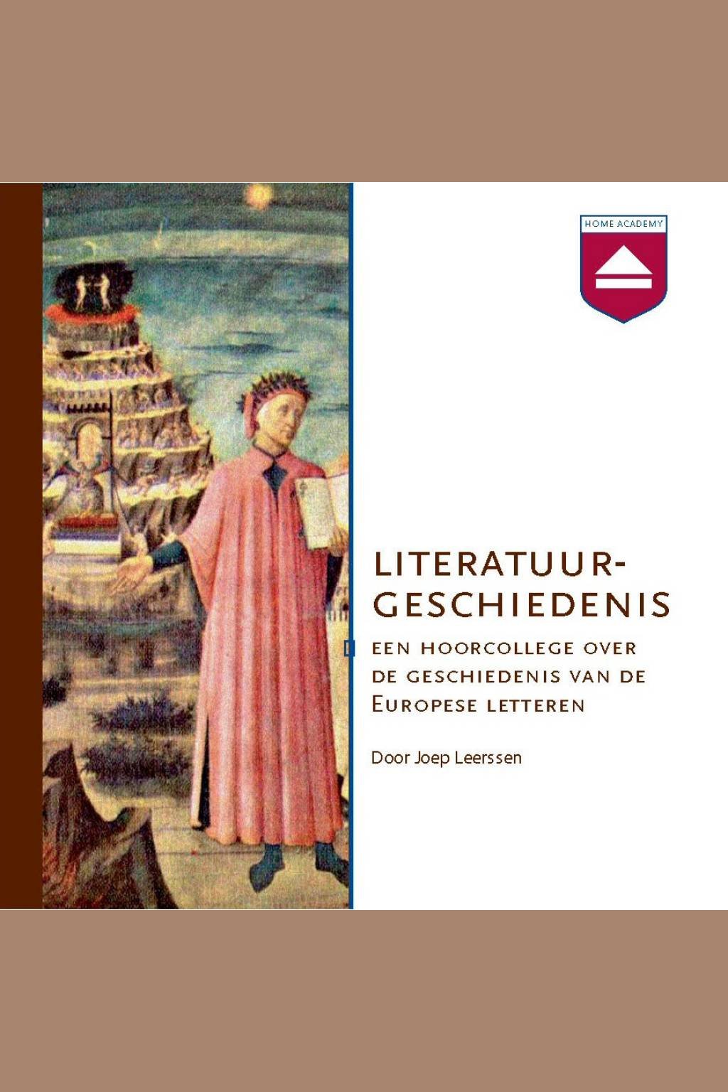 Literatuurgeschiedenis : een hoorcollege over de geschiedenis van de Europese letteren