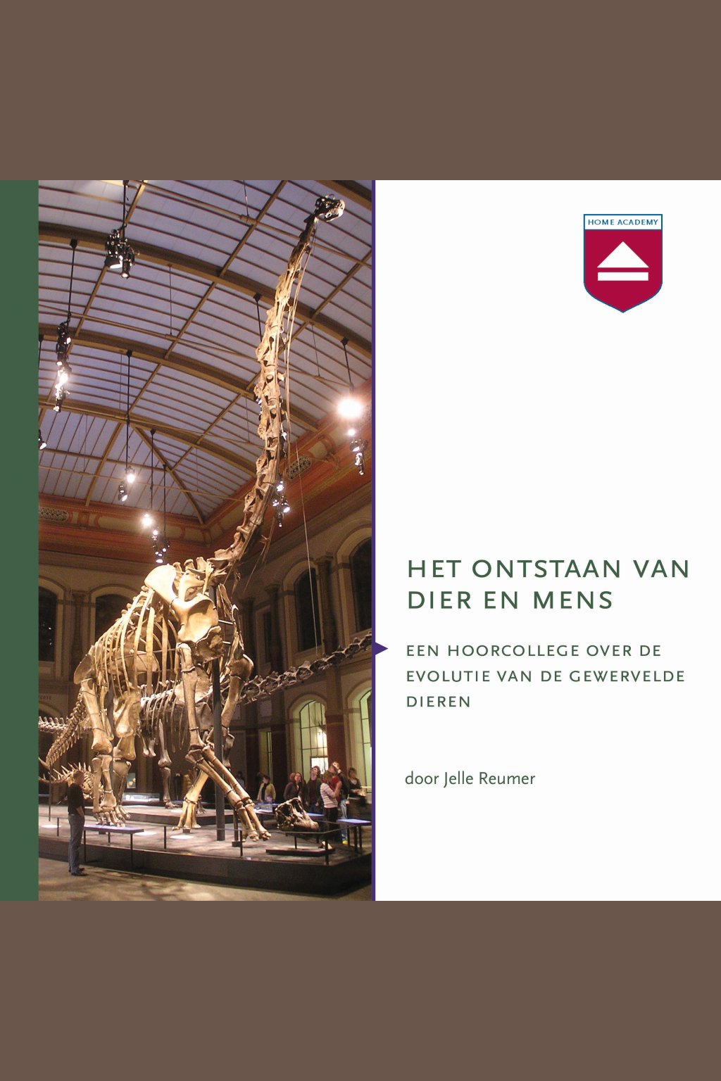 Het ontstaan van dier en mens : hoorcollege over de evolutie van de gewervelde dieren
