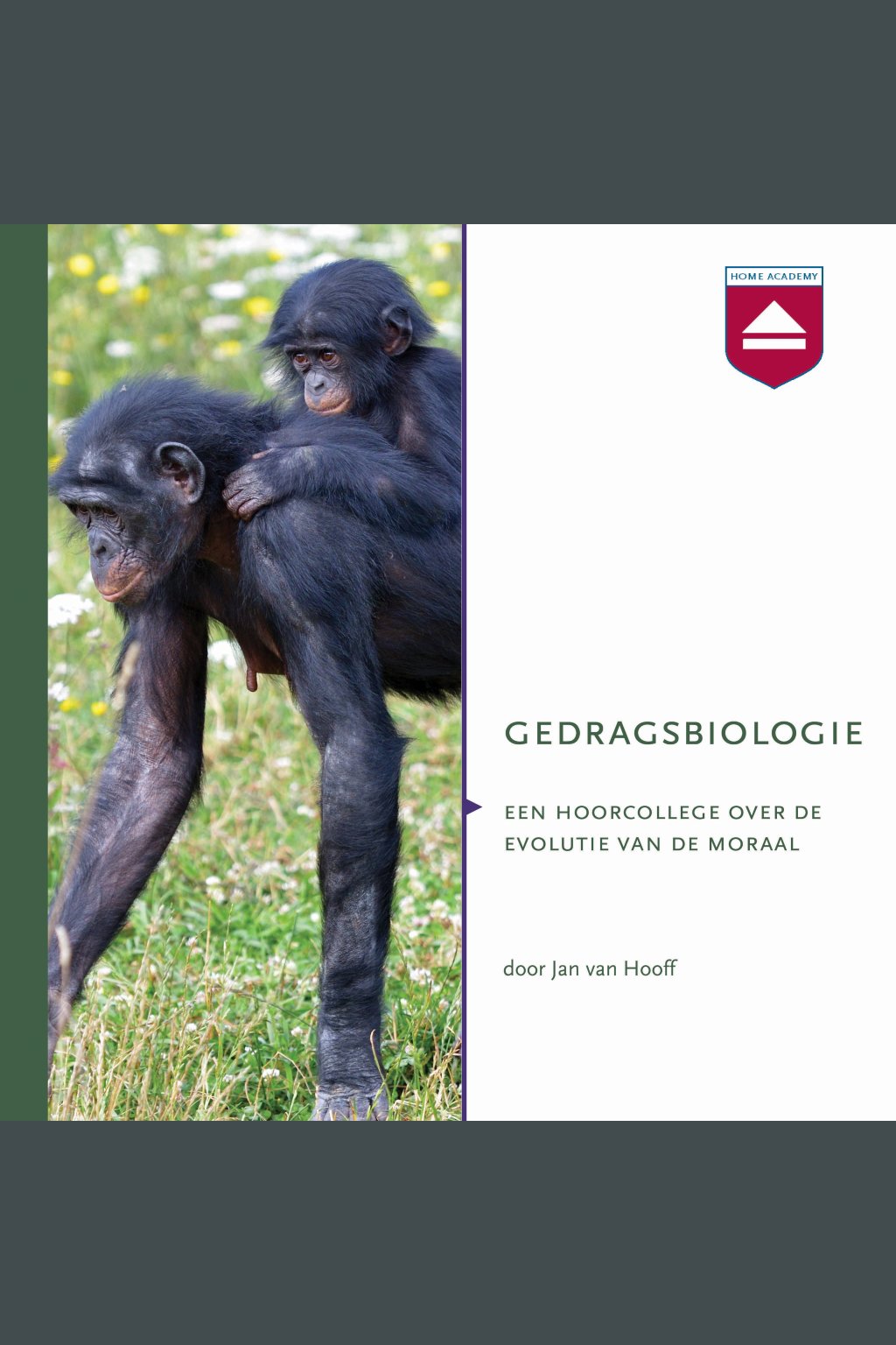 Gedragsbiologie : een hoorcollege over de evolutie van de moraal