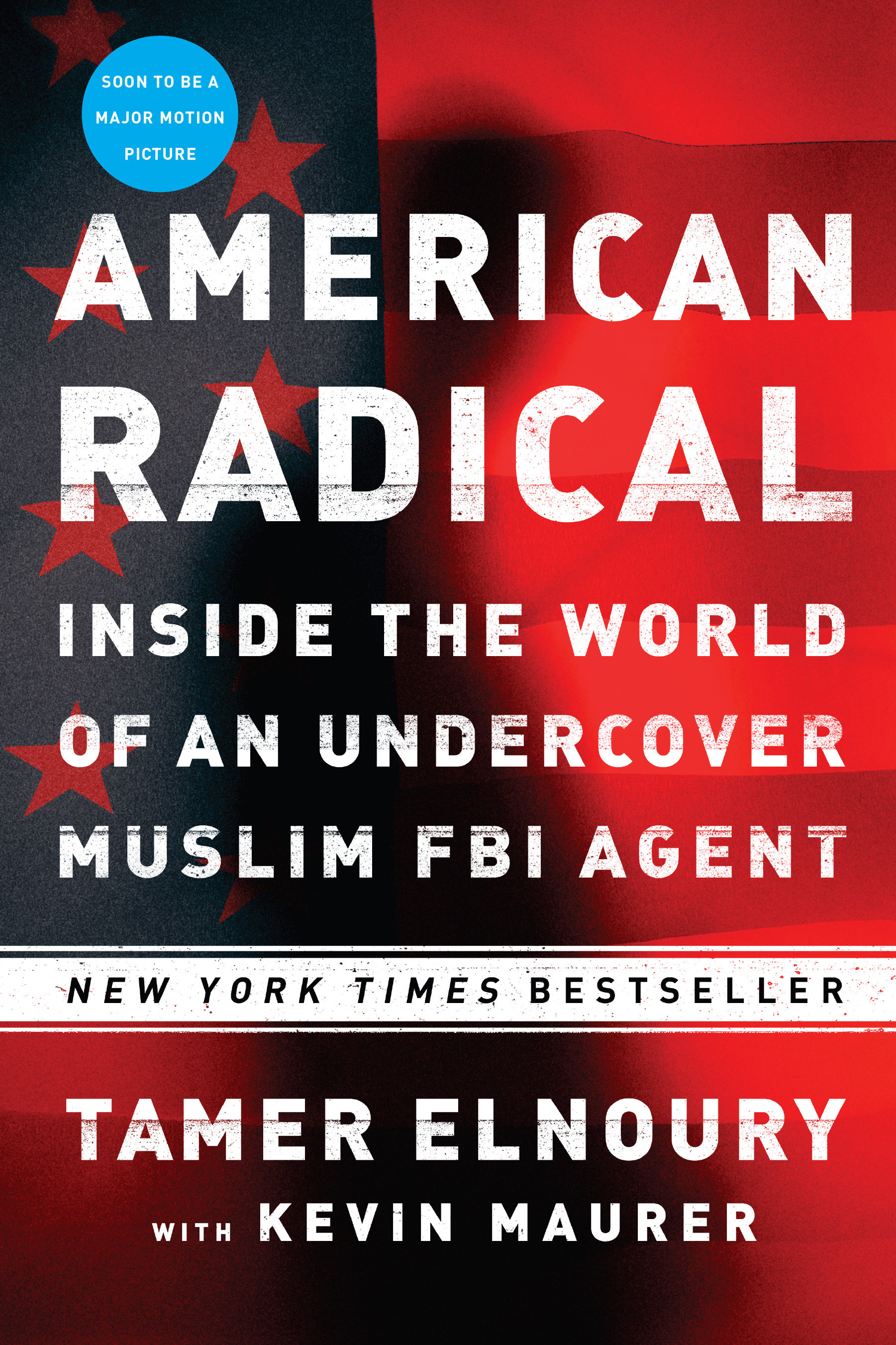 Cover image for American Radical [electronic resource] : Inside the World of an Undercover Muslim FBI Agent