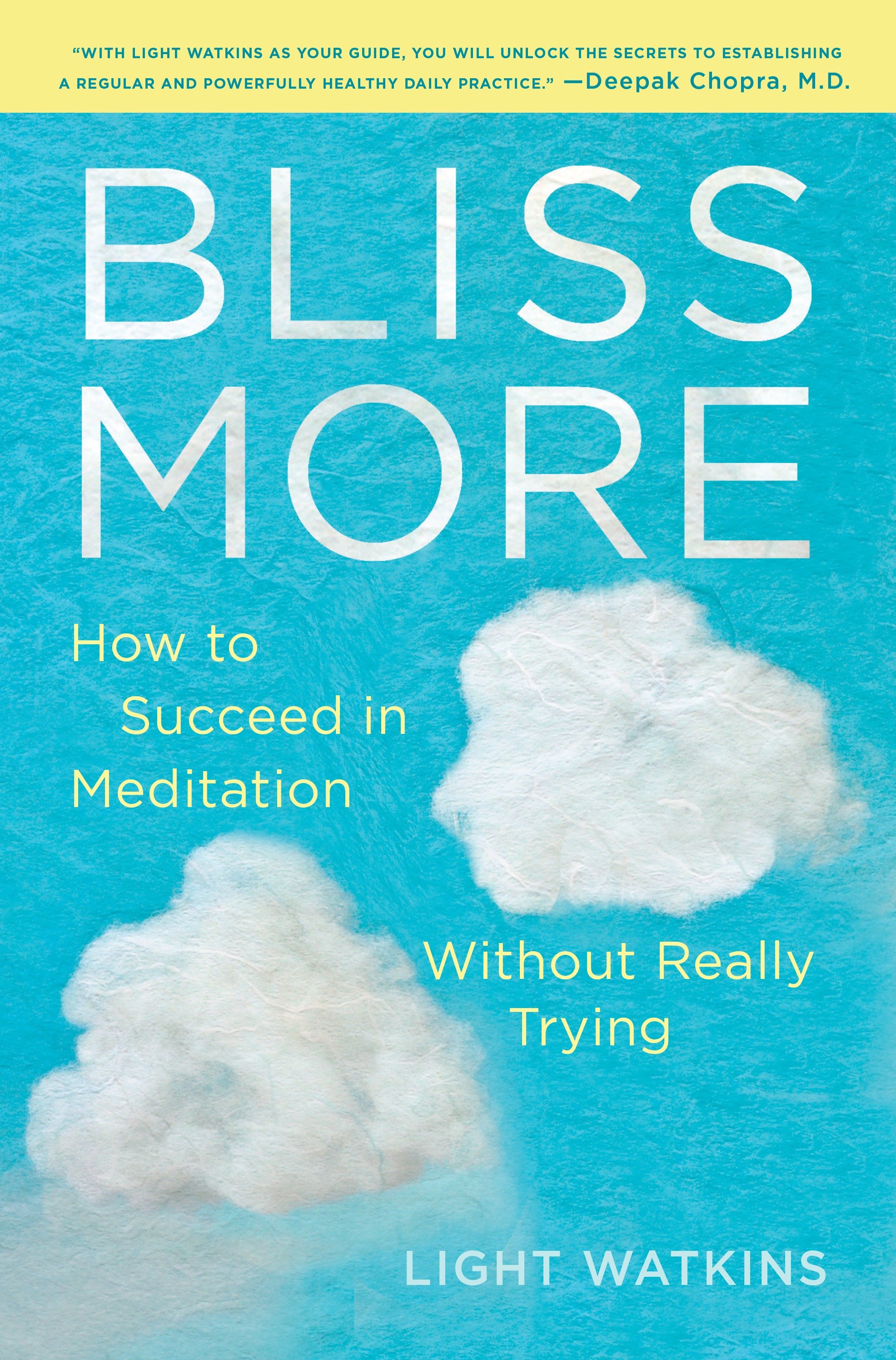 Umschlagbild für Bliss More [electronic resource] : How to Succeed in Meditation Without Really Trying