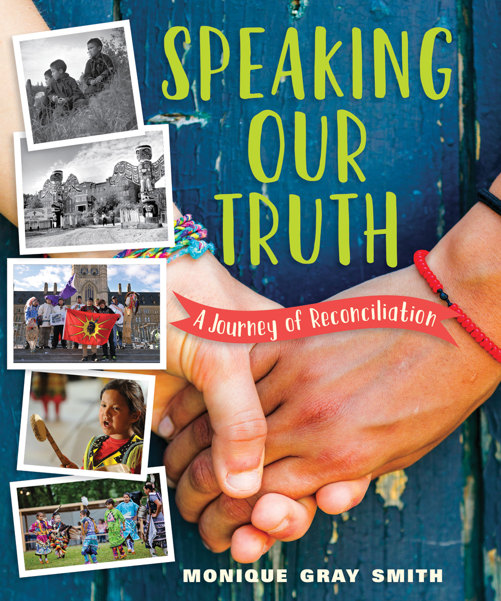 Speaking Our Truth by Monique Gray Smith