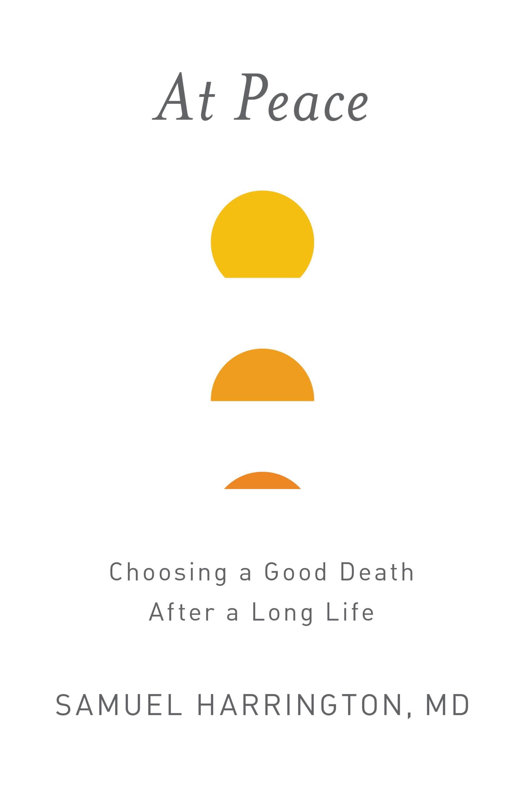 Image de couverture de At Peace [electronic resource] : Choosing a Good Death After a Long Life