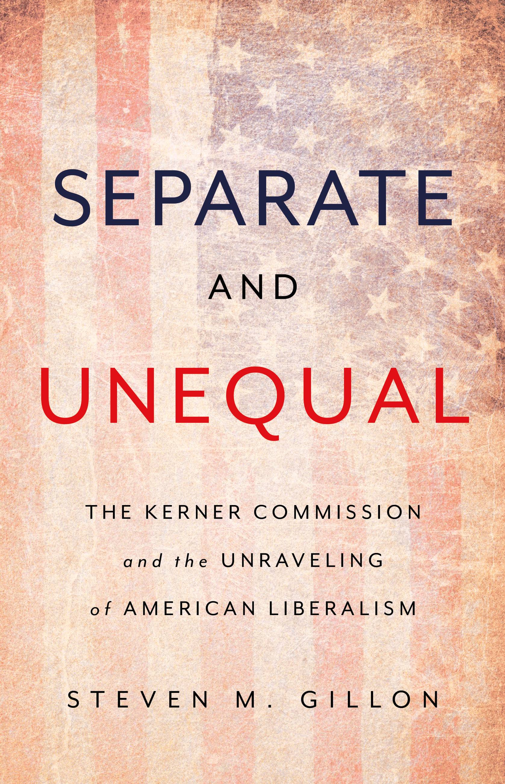 Umschlagbild für Separate and Unequal [electronic resource] : The Kerner Commission and the Unraveling of American Liberalism