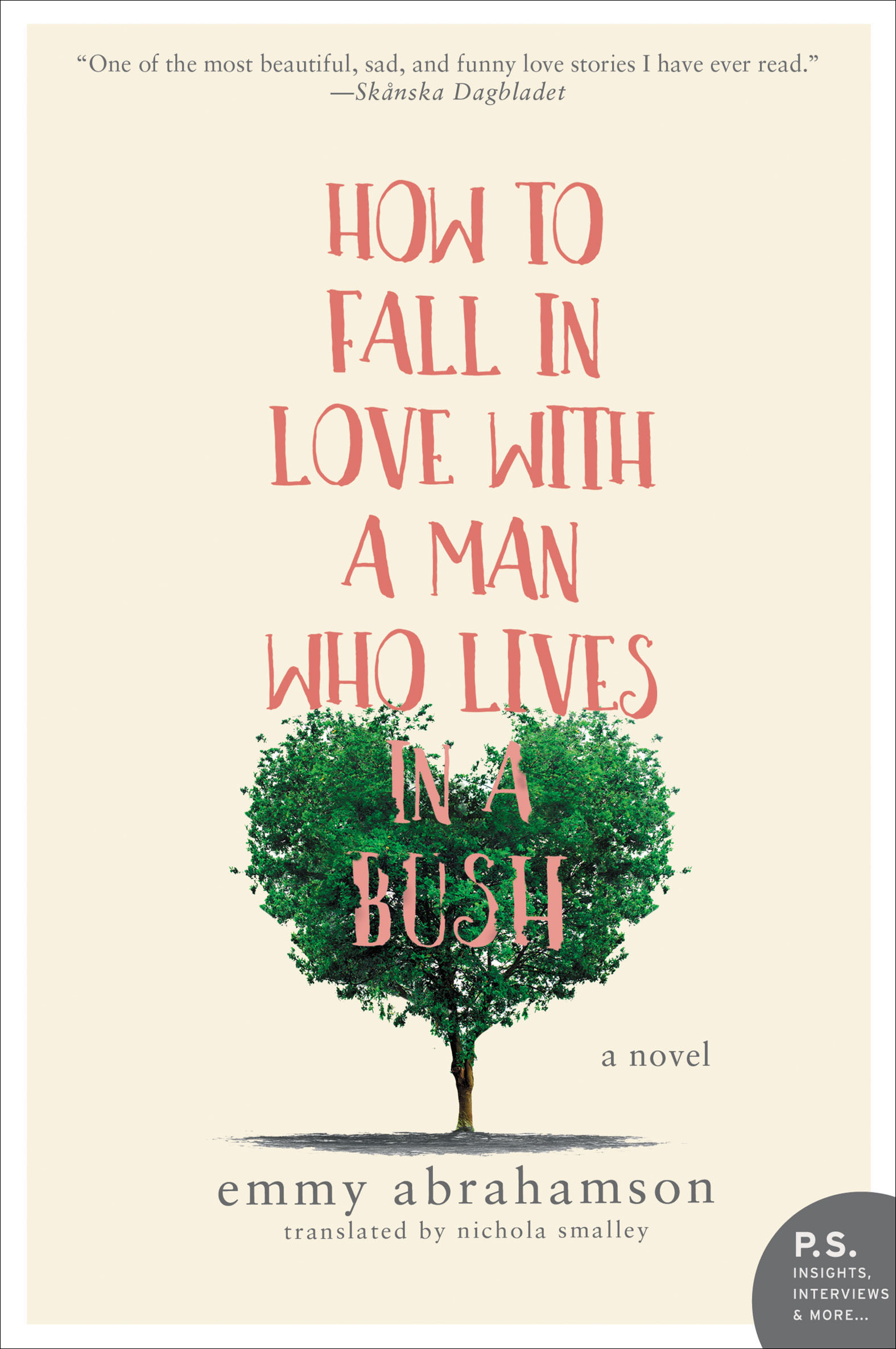 Cover image for How to Fall In Love with a Man Who Lives in a Bush [electronic resource] : A Novel