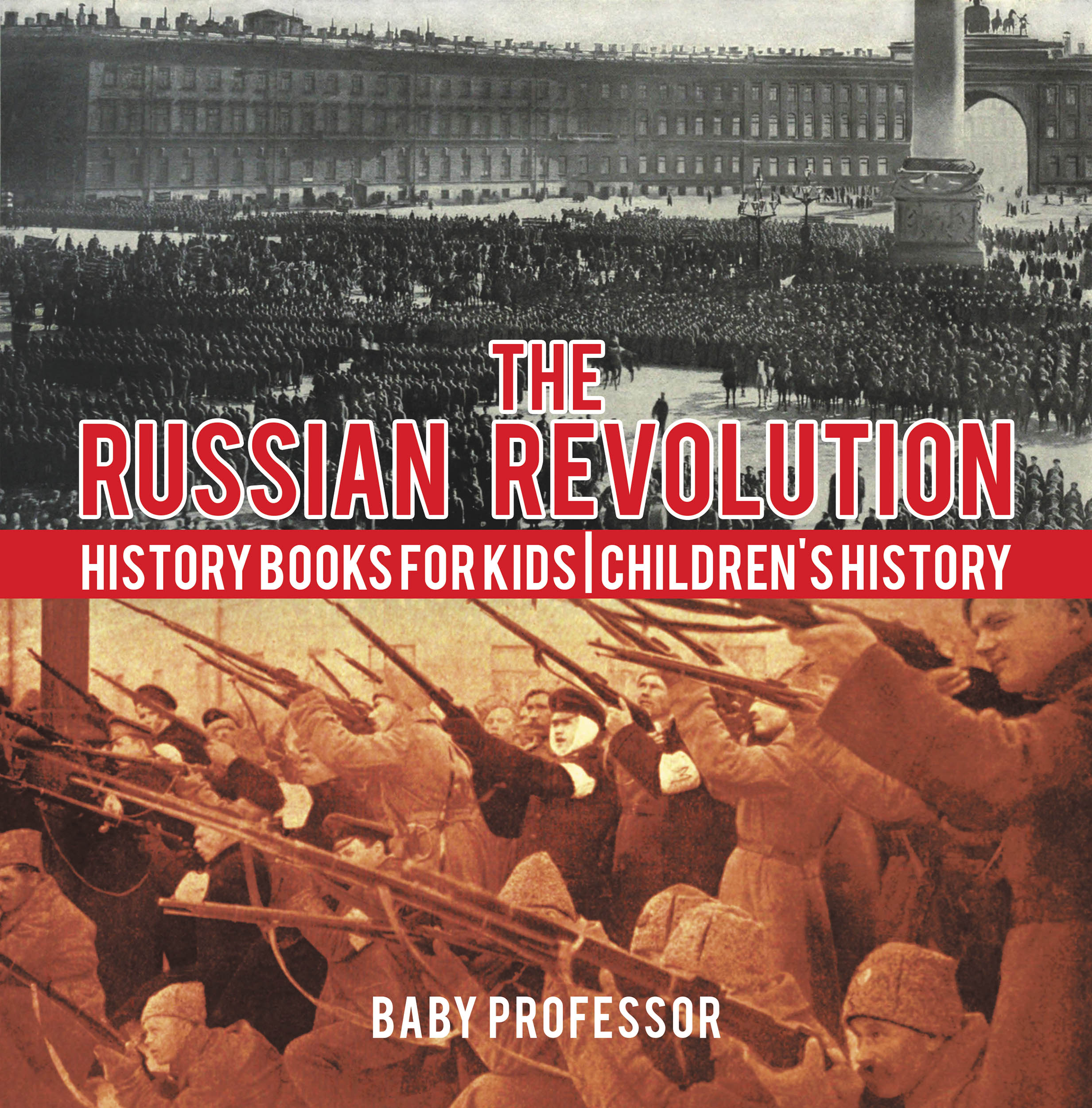 The Russian Revolution - History Books for Kids | Children's History