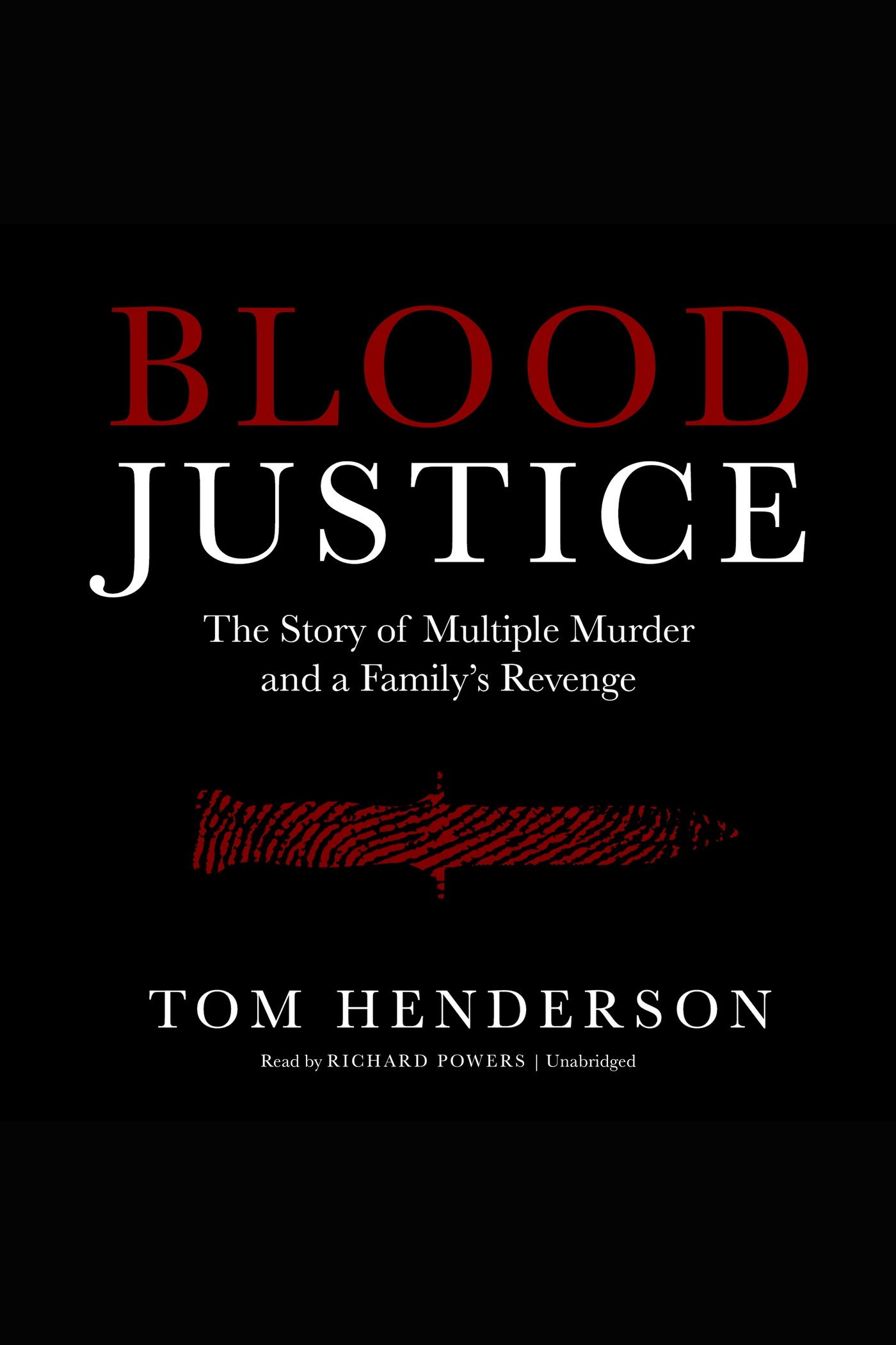 Blood Justice The Story of Multiple Murder and a Family's Revenge cover image
