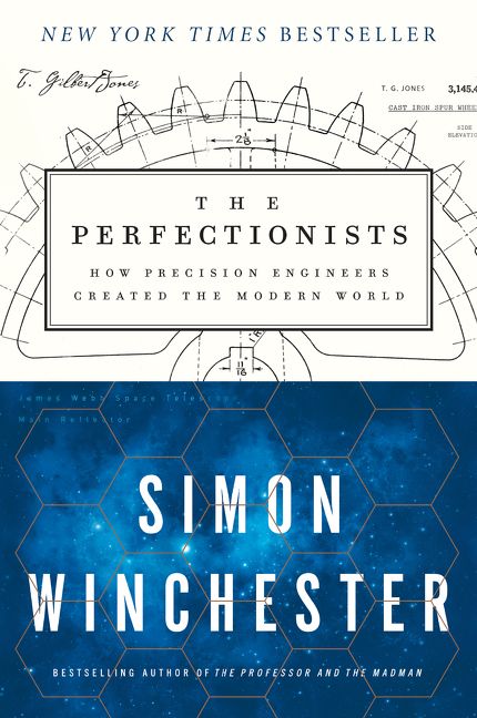 The perfectionists how precision engineers created the modern world cover image