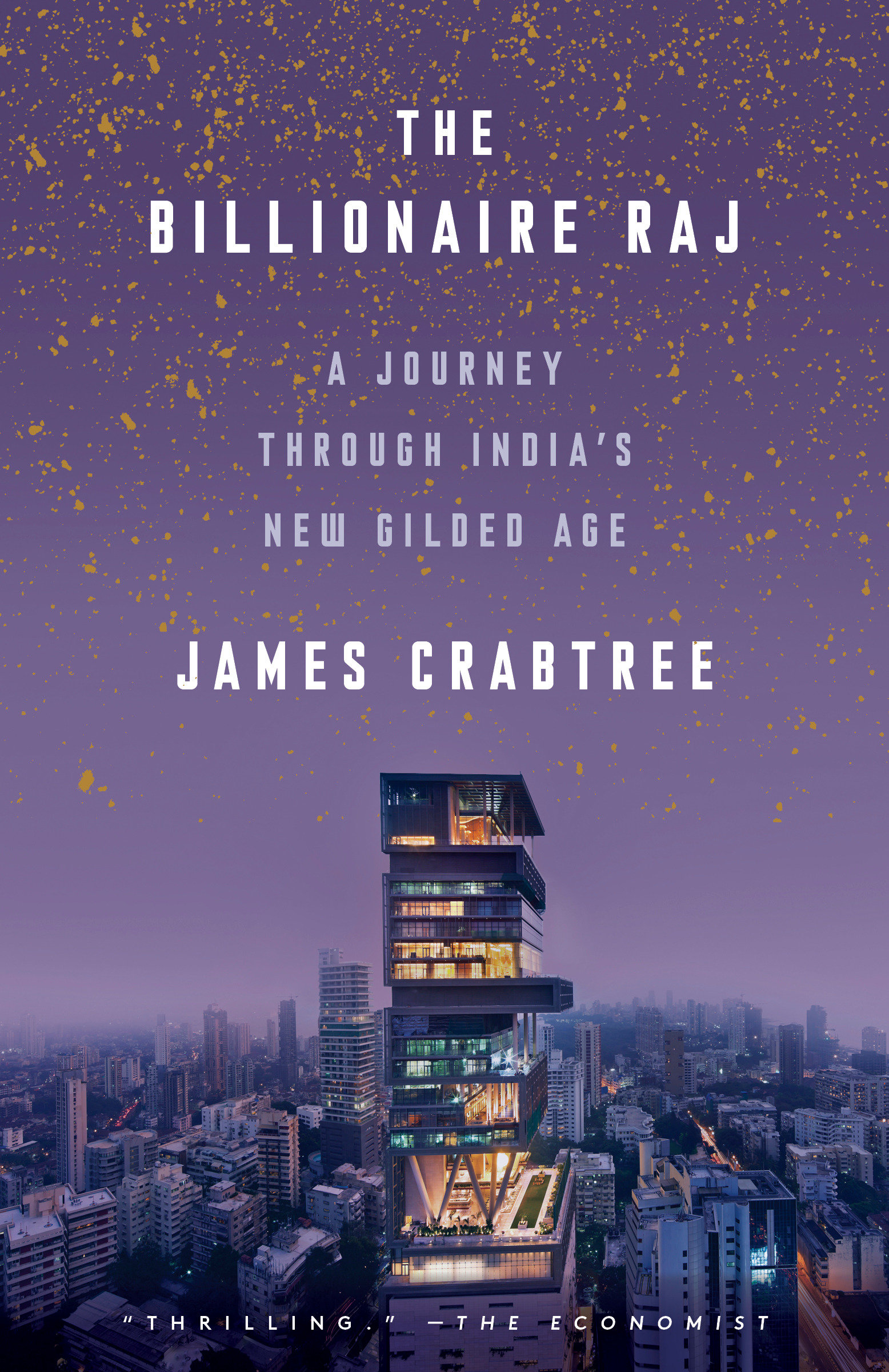 Cover image for The Billionaire Raj [electronic resource] : A Journey Through India's New Gilded Age