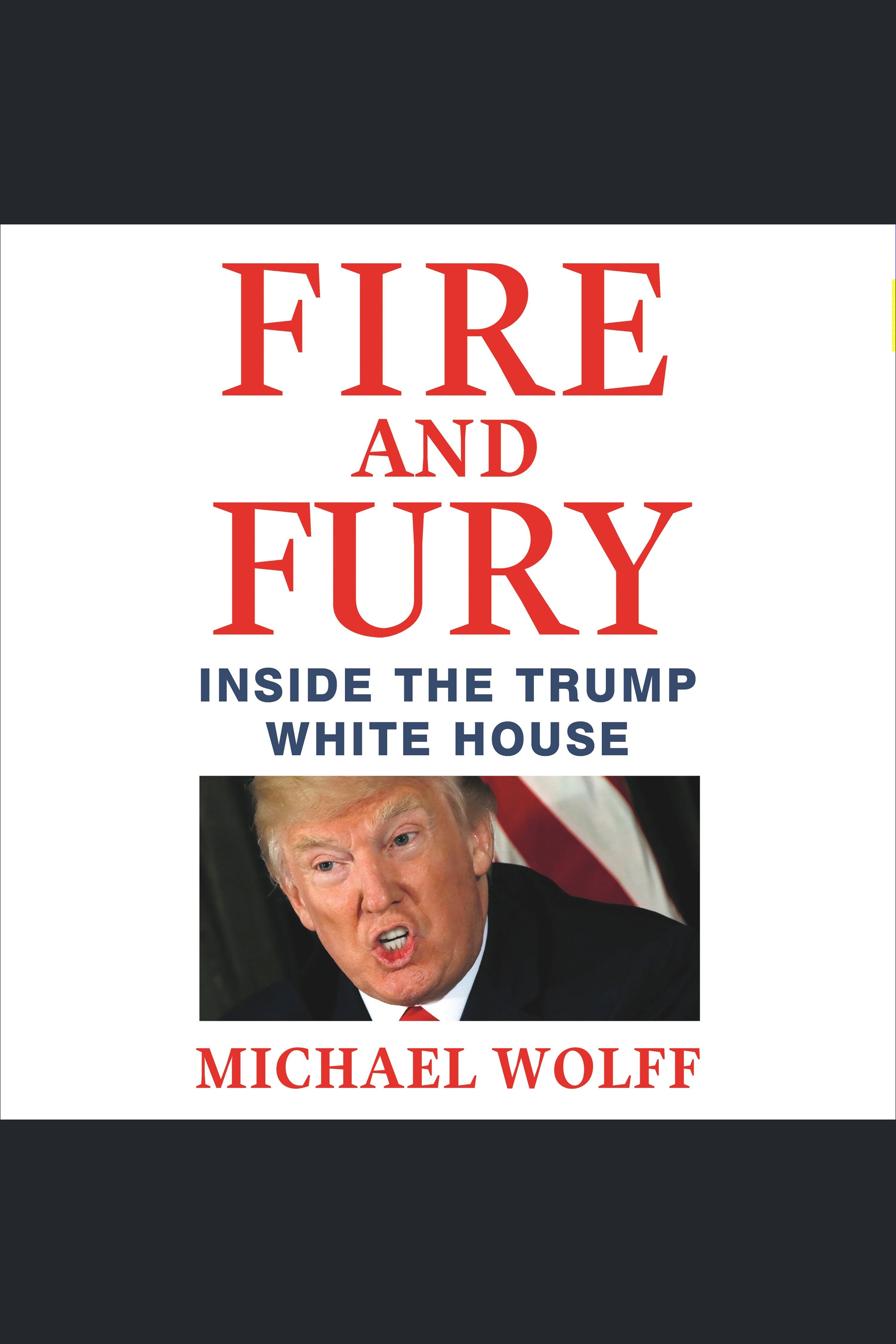 Fire and Fury Inside the Trump White House cover image