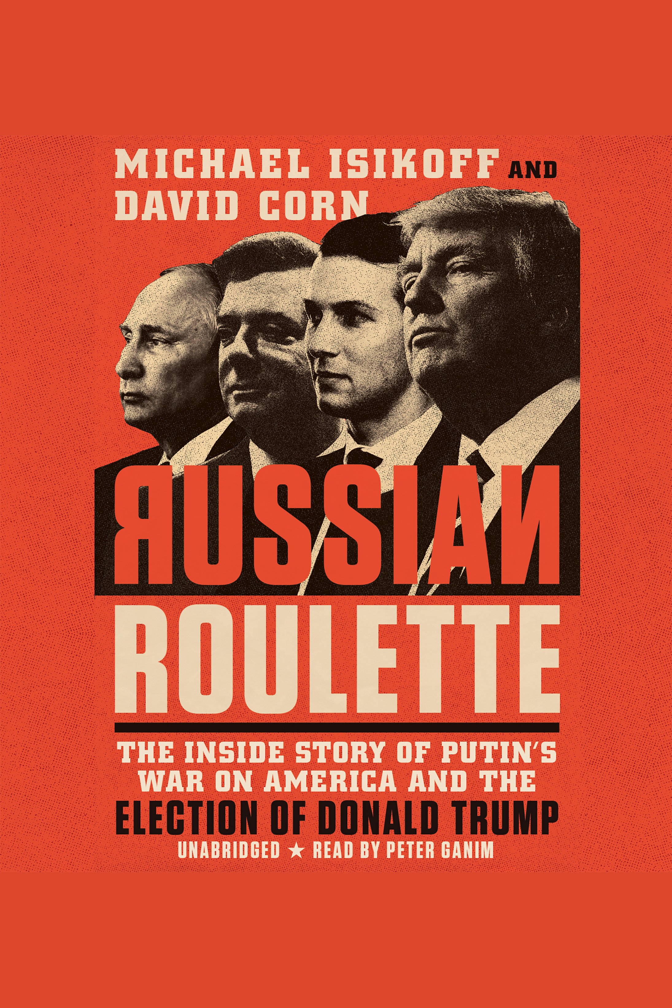 Cover image for Russian Roulette [electronic resource] : The Inside Story of Putin's War on America and the Election of Donald Trump