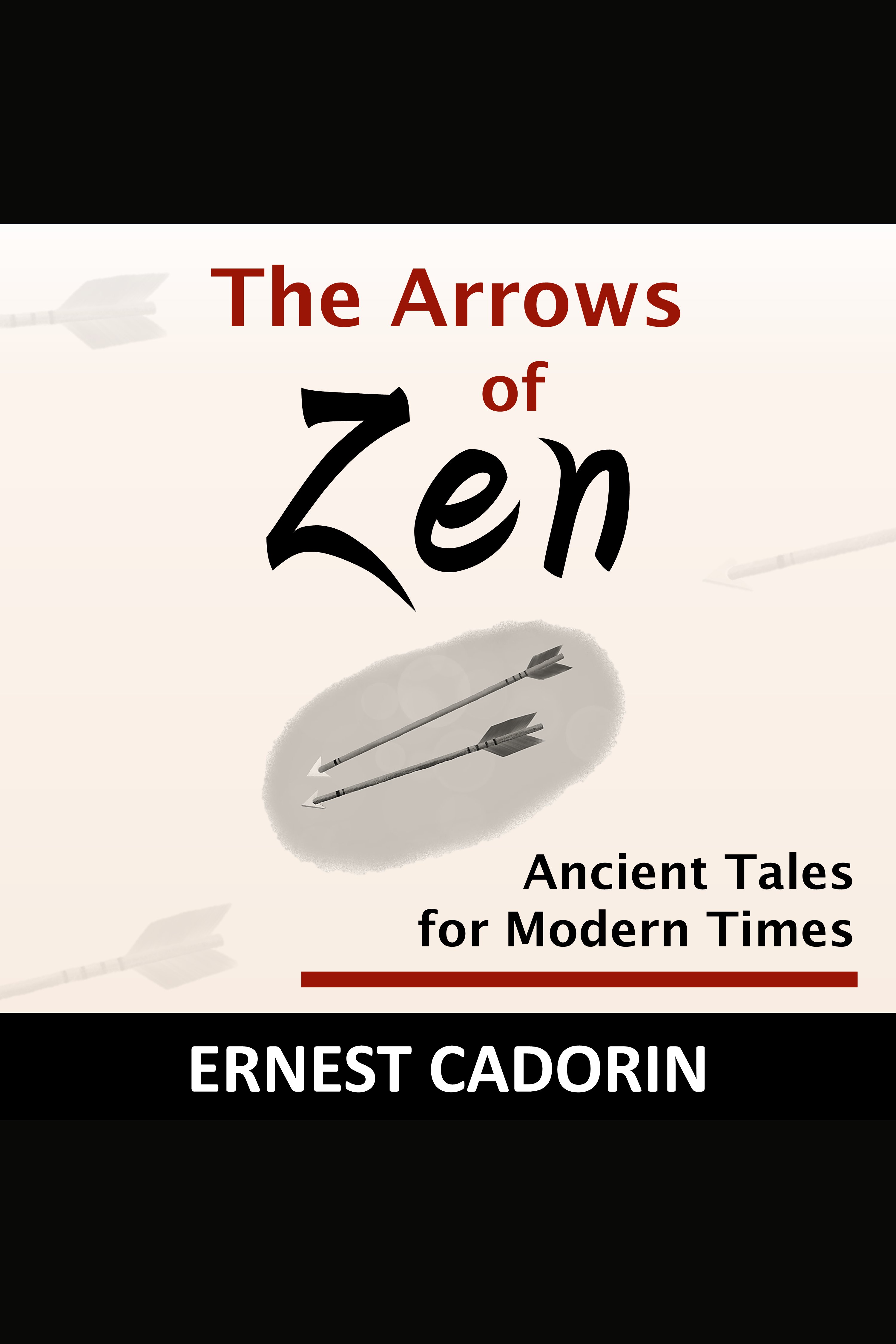 The Arrows of Zen Ancient Tales for Modern Times cover image