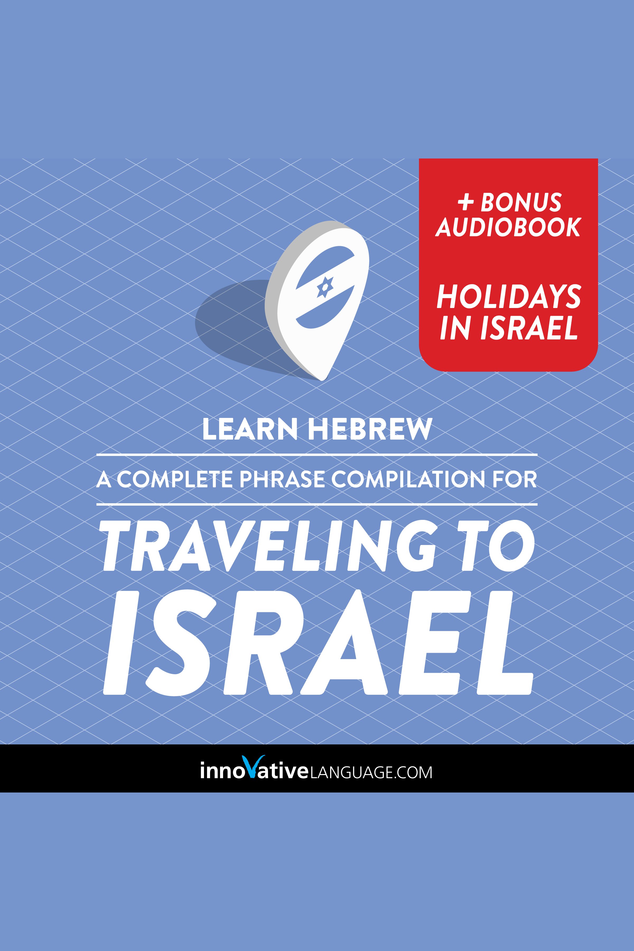 Learn Hebrew: A Complete Phrase Compilation for Traveling to Israel cover image