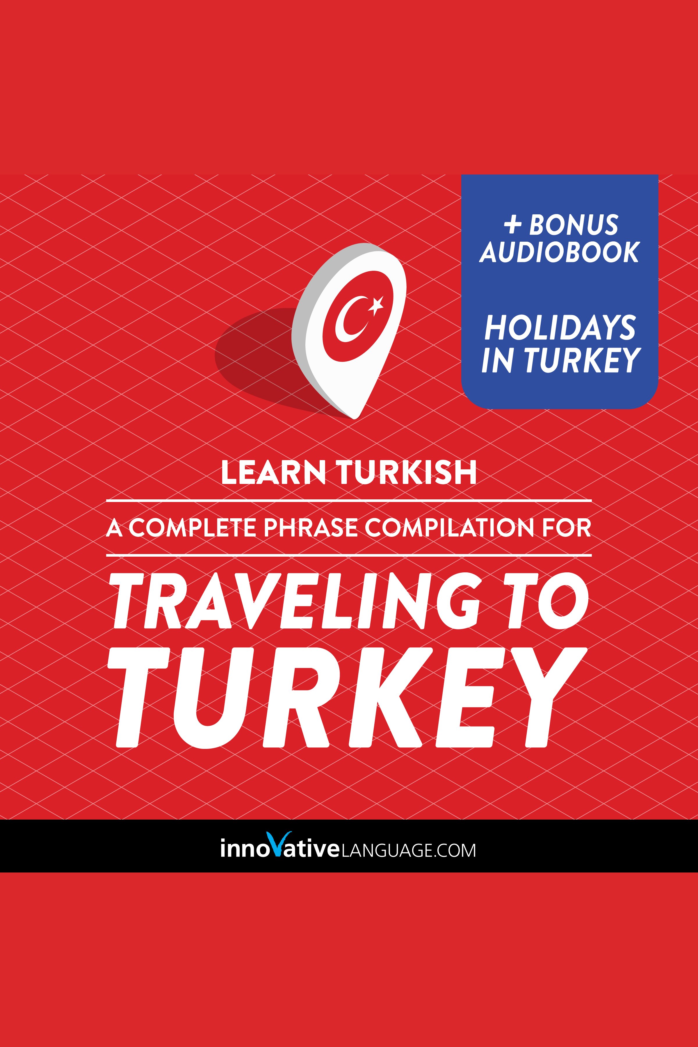Learn Turkish: A Complete Phrase Compilation for Traveling to Turkey cover image