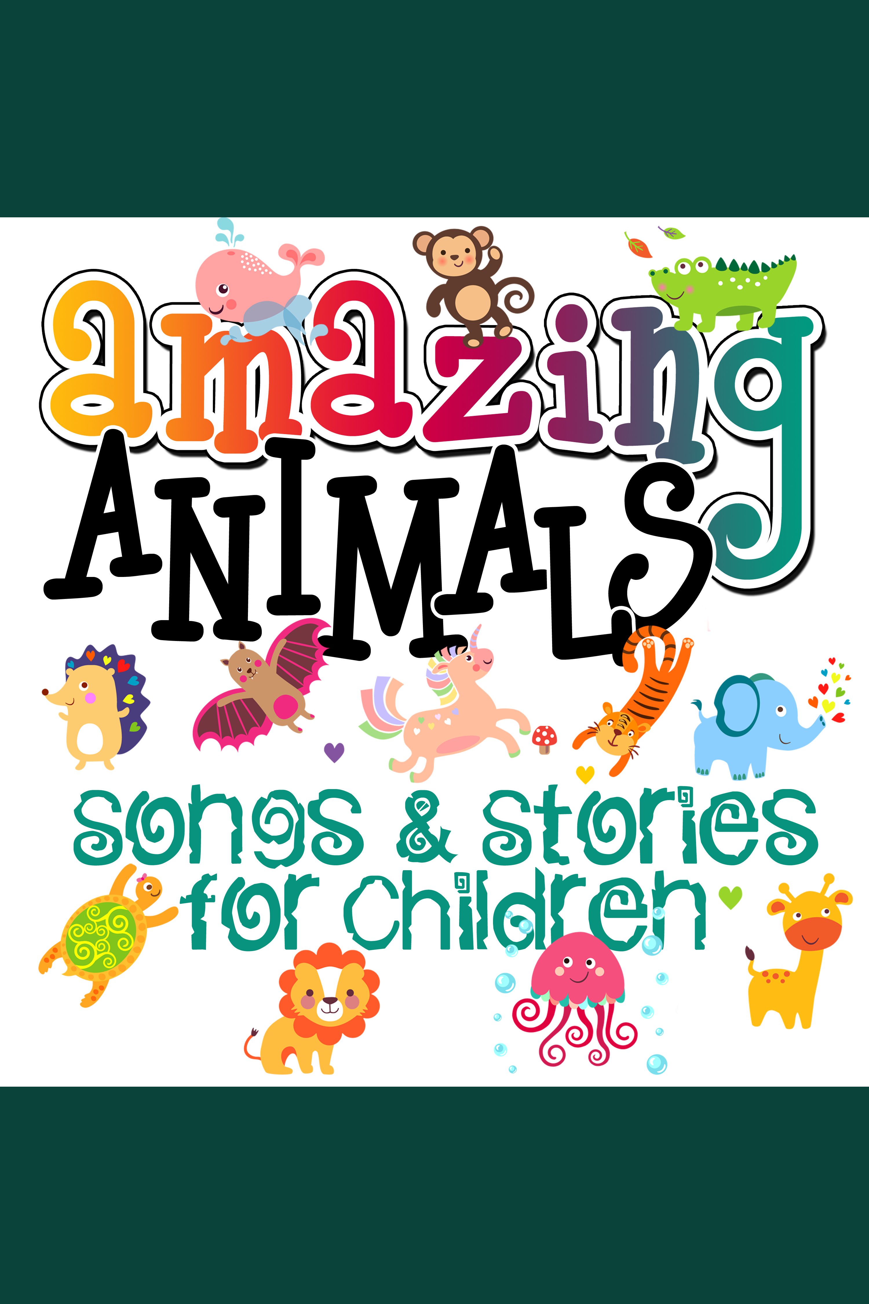 Amazing Animals! Songs & Stories for Children cover image