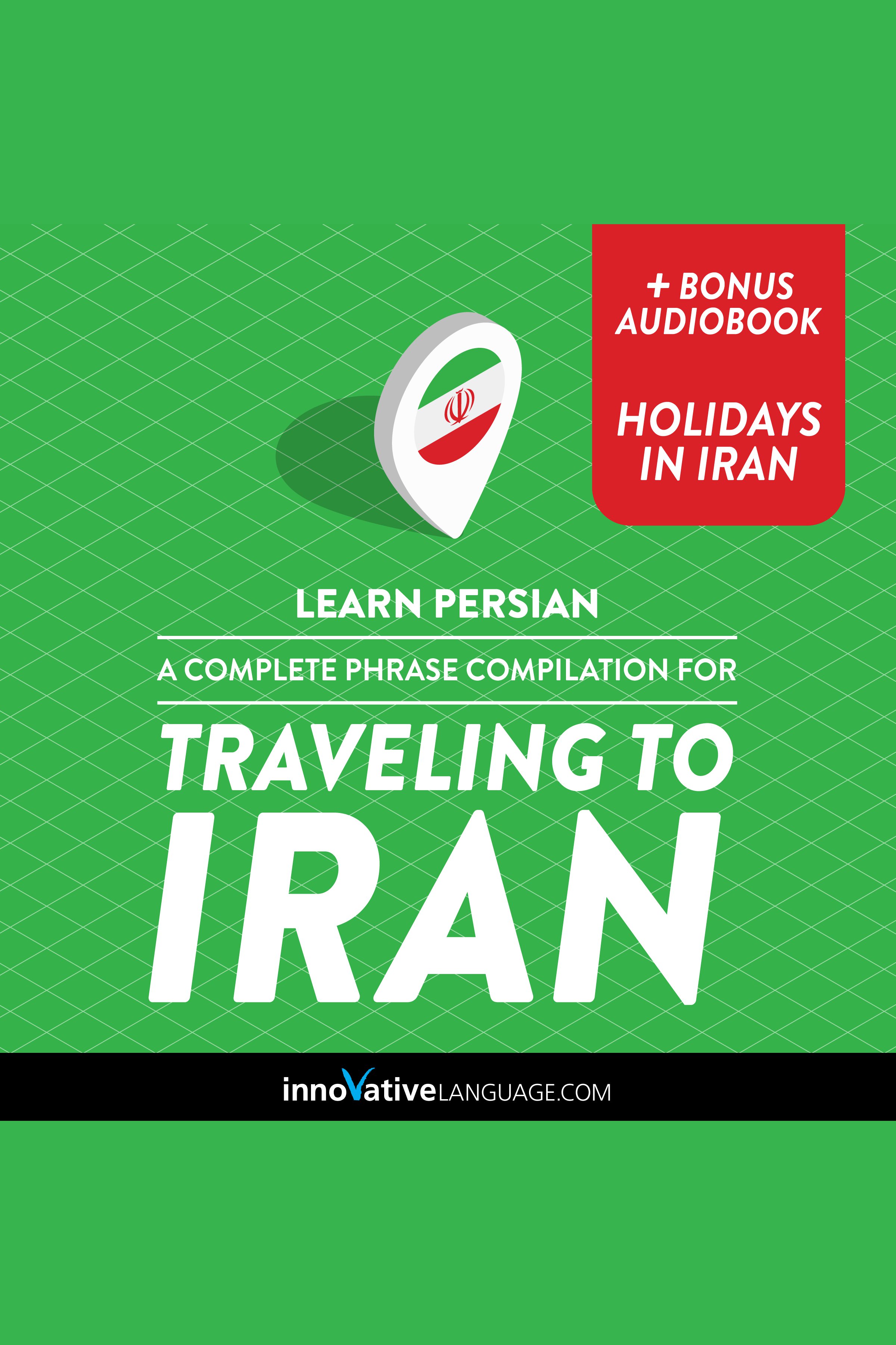 Learn Persian: A Complete Phrase Compilation for Traveling to Iran cover image