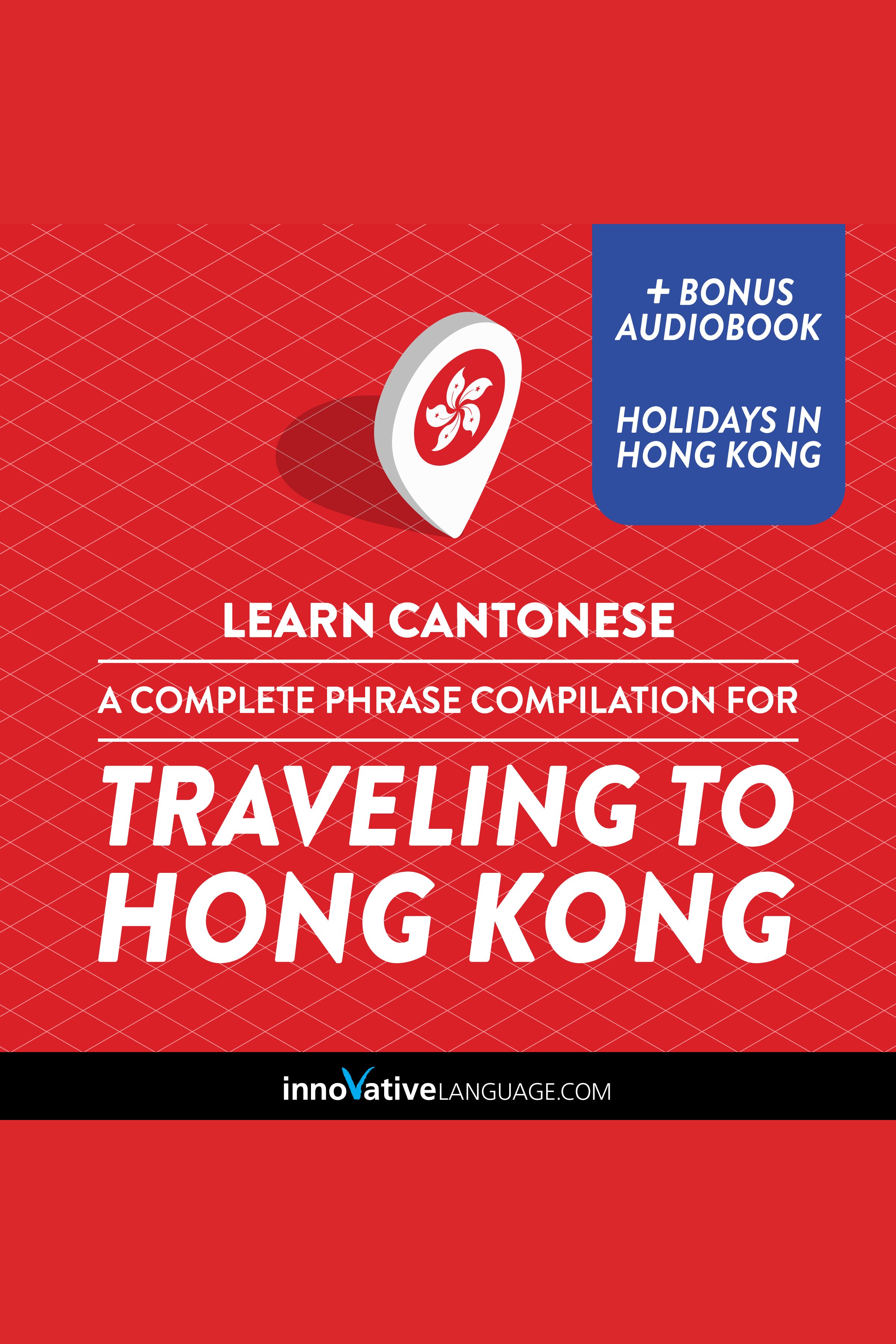Learn Cantonese: A Complete Phrase Compilation for Traveling to Hong Kong cover image