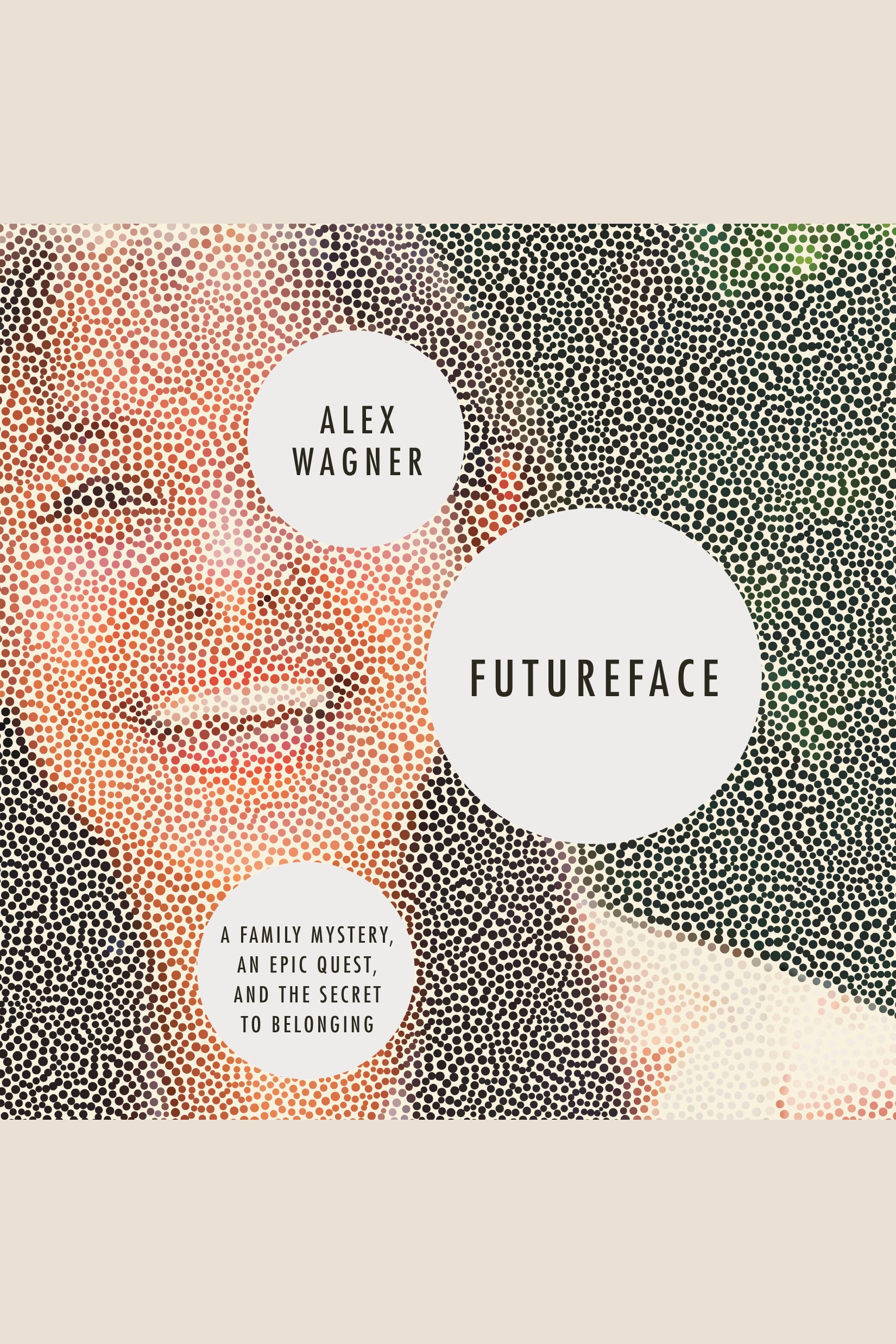 Futureface a family mystery, an epic quest, and the secret to belonging cover image