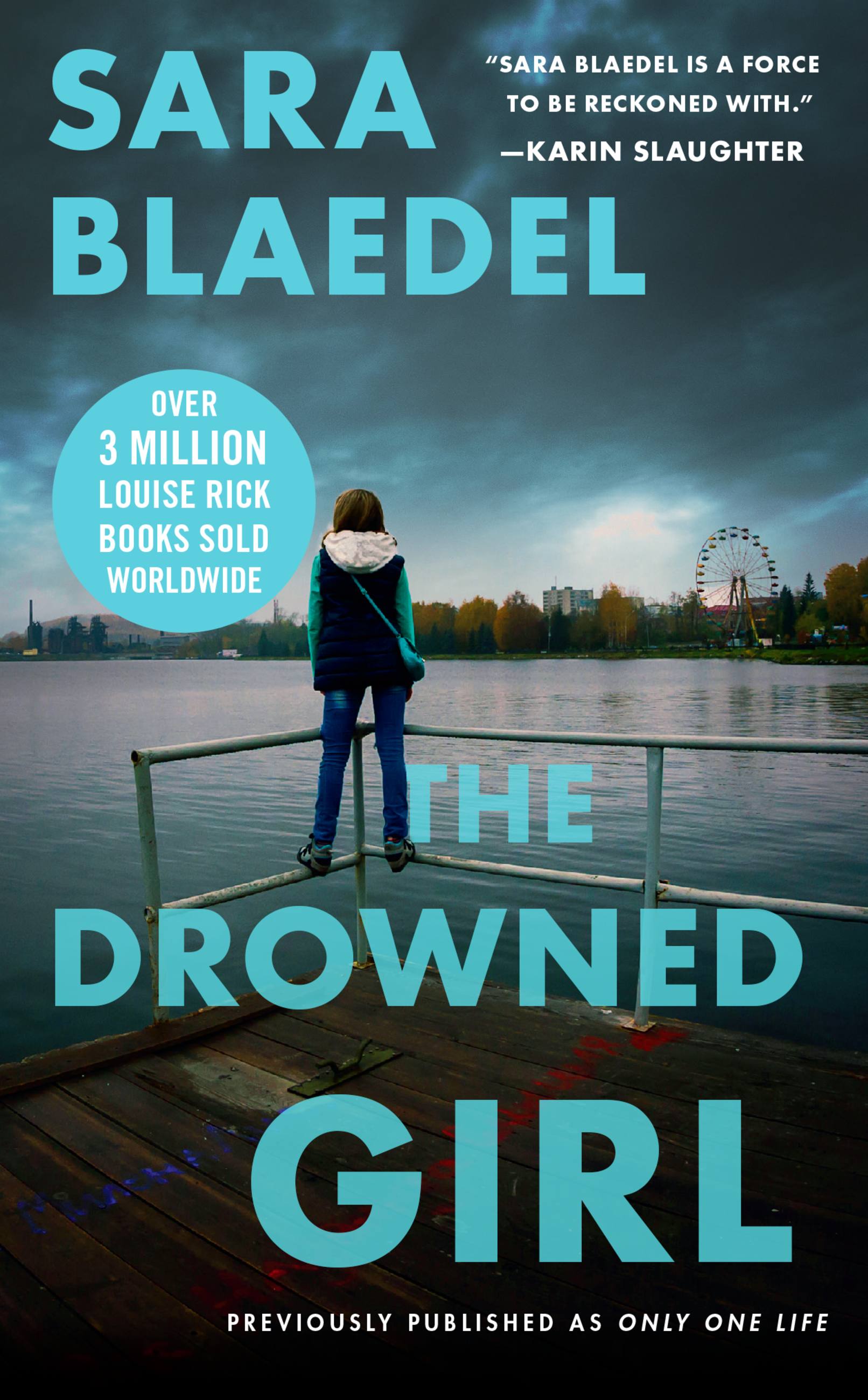 Umschlagbild für The Drowned Girl (previously published as Only One Life) [electronic resource] :