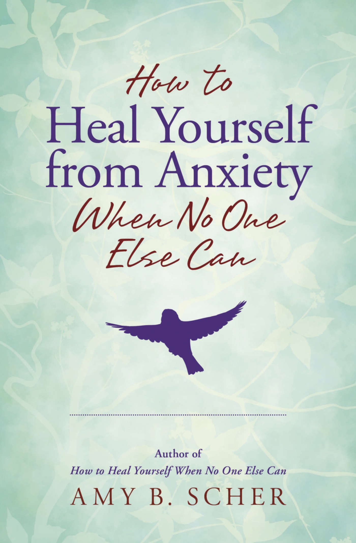 How to heal yourself when no one else can a total self-healing approach for mind, body, and spirit cover image