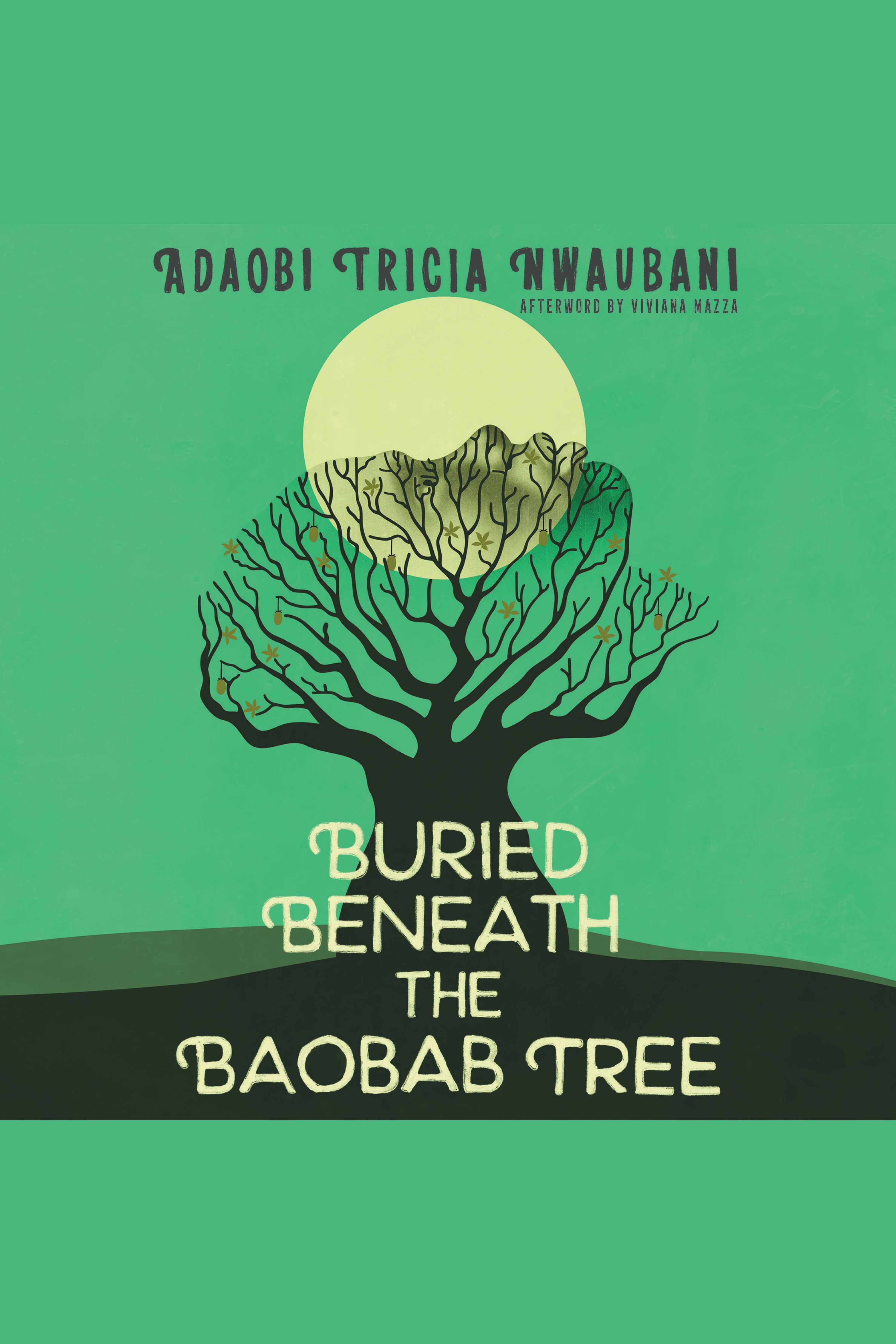 Buried Beneath the Baobab Tree