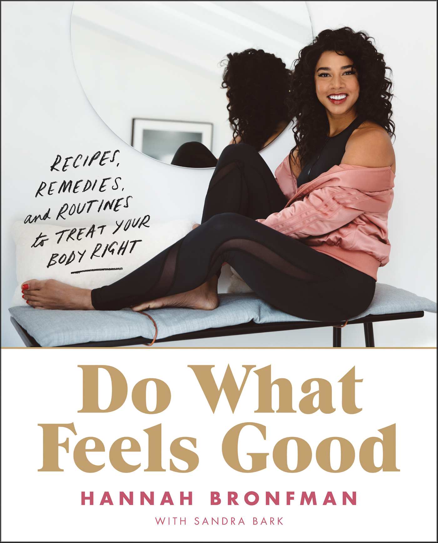 Do what feels good recipes, remedies, and routines to treat your body right cover image