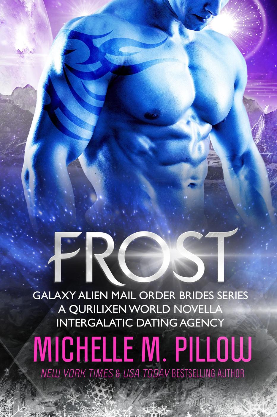 Frost: A Qurilixen World Novella: Intergalactic Dating Agency (Galaxy Alien Mail Order Brides, #5) cover image
