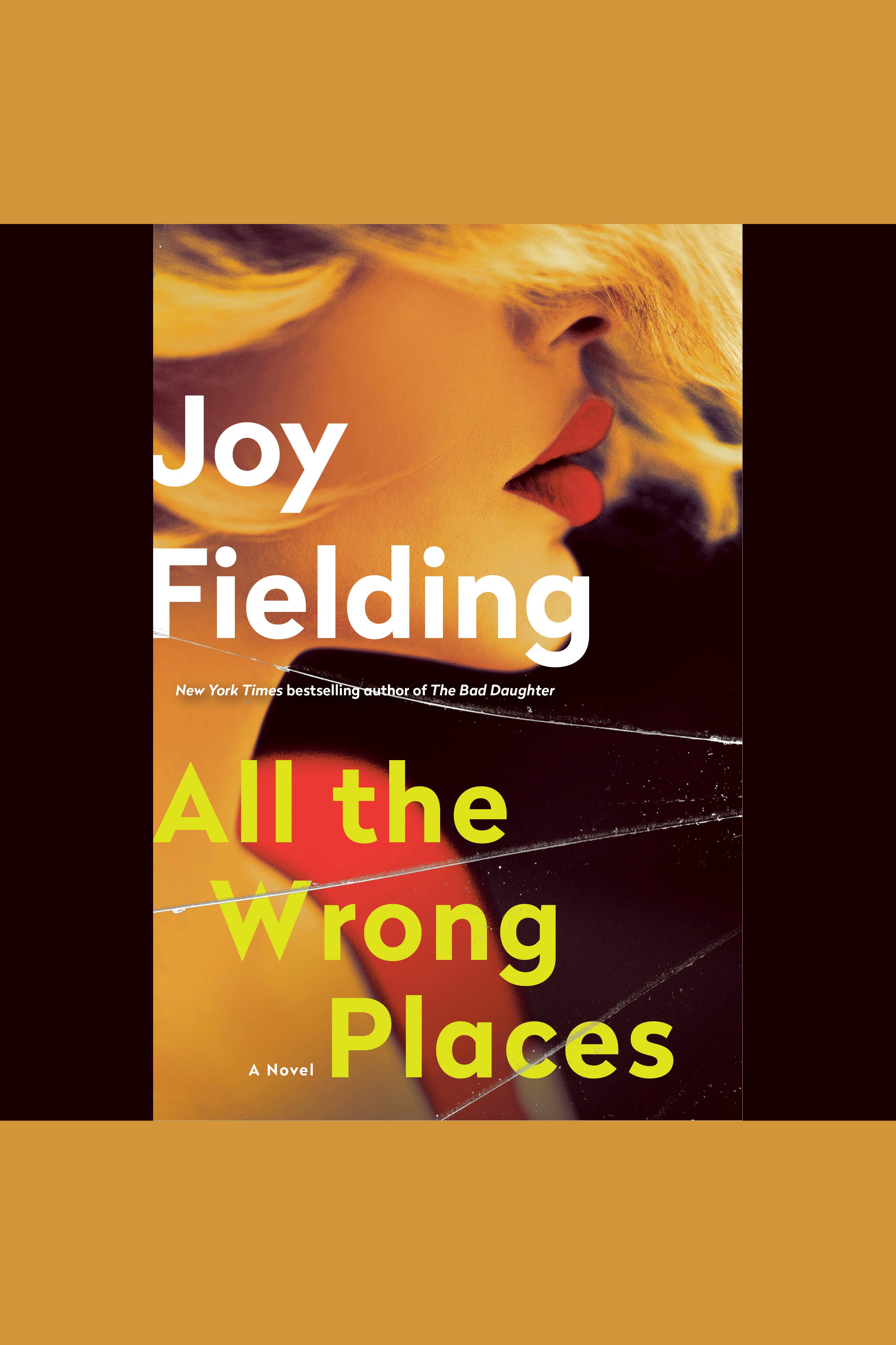 Cover image for All the Wrong Places [electronic resource] : A Novel
