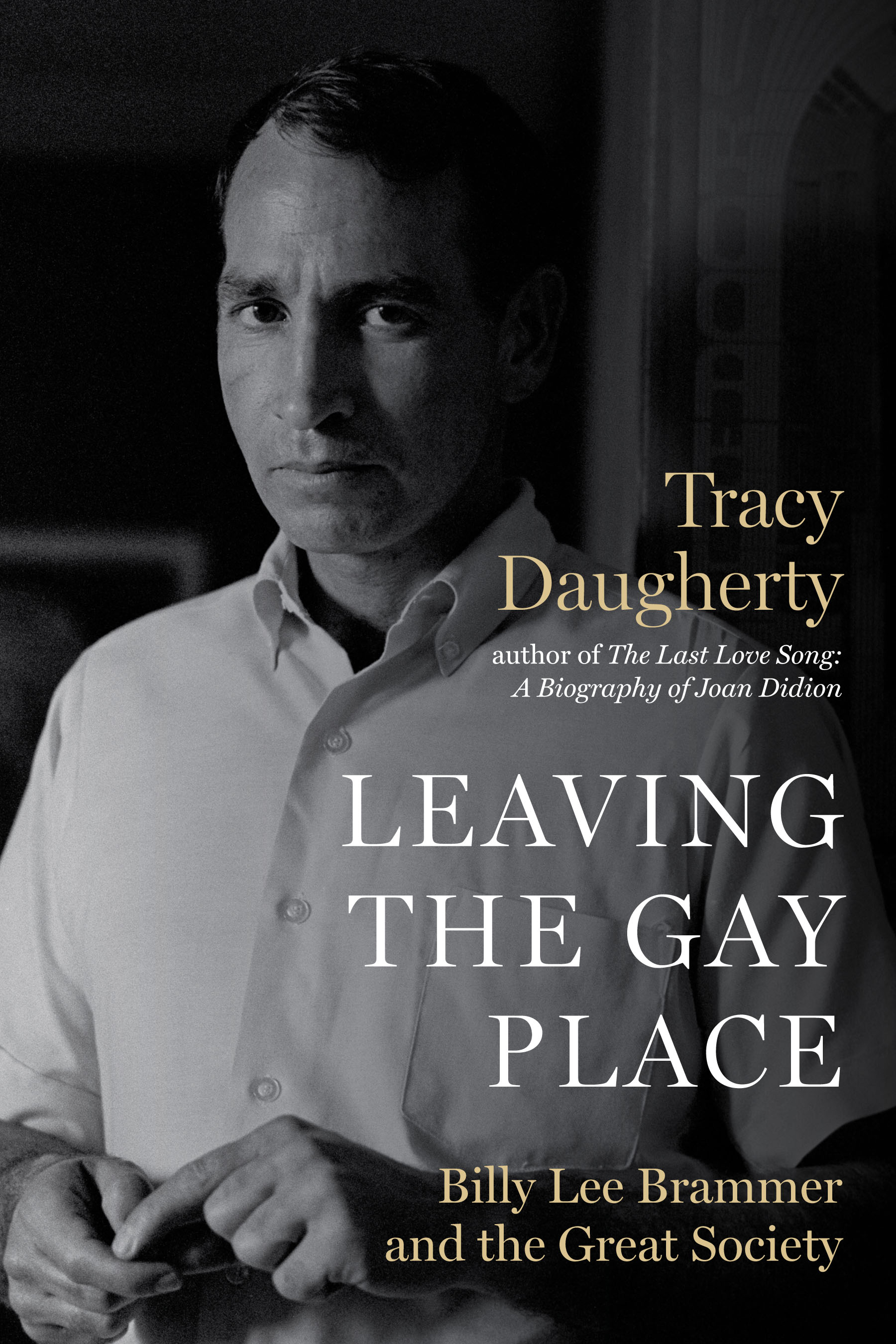 Cover image for Leaving the Gay Place [electronic resource] : Billy Lee Brammer and the Great Society