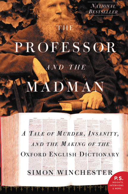 The professor and the madman a tale of murder, insanity, and the making of the Oxford English dictionary cover image