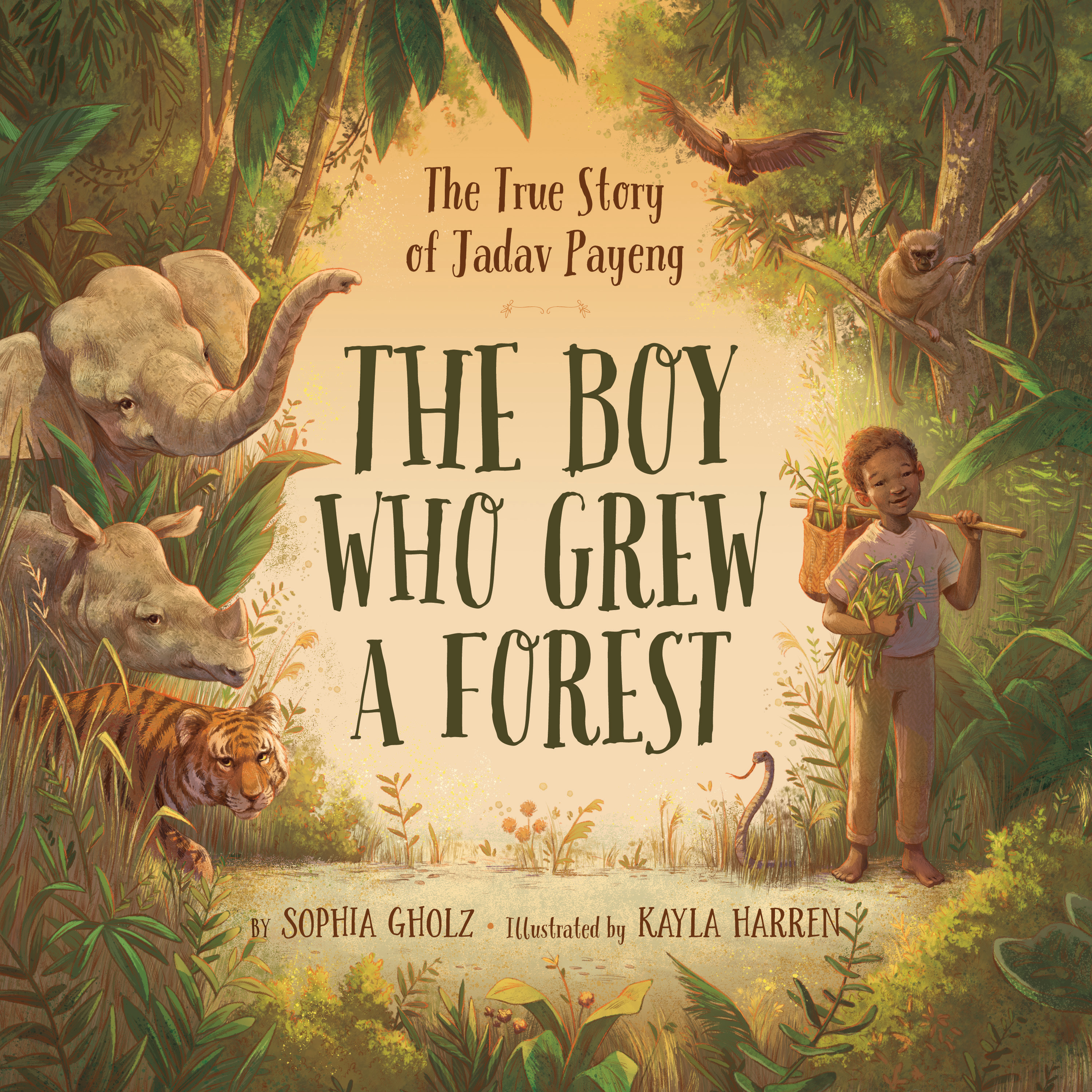 The Boy Who Grew a Forest The True Story of Jadav Payeng cover image