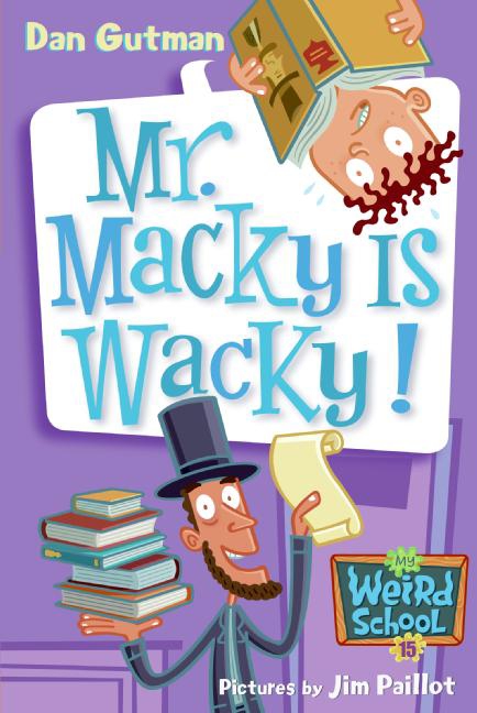 Cover image for My Weird School #15: Mr. Macky Is Wacky! [electronic resource] :