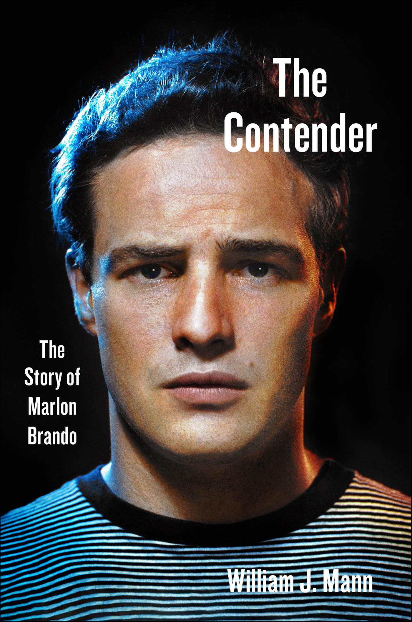 The contender the story of Marlon Brando cover image