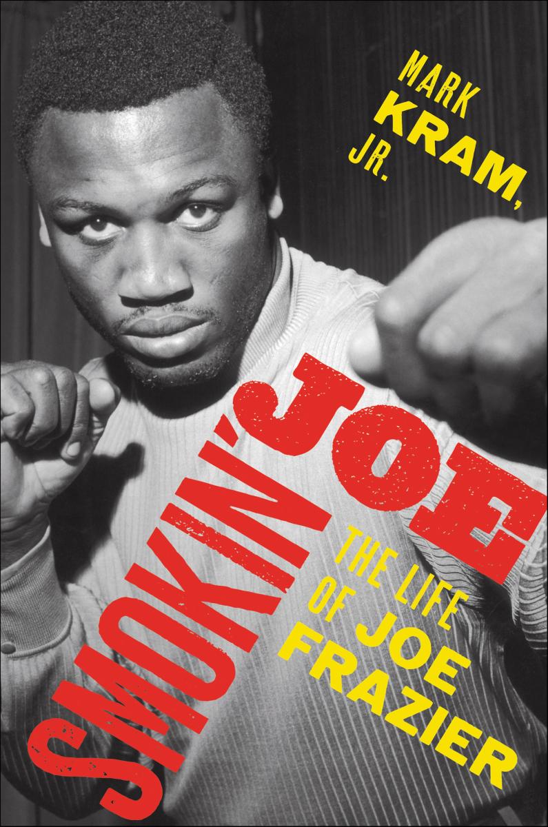 Smokin' Joe the life of Joe Frazier cover image