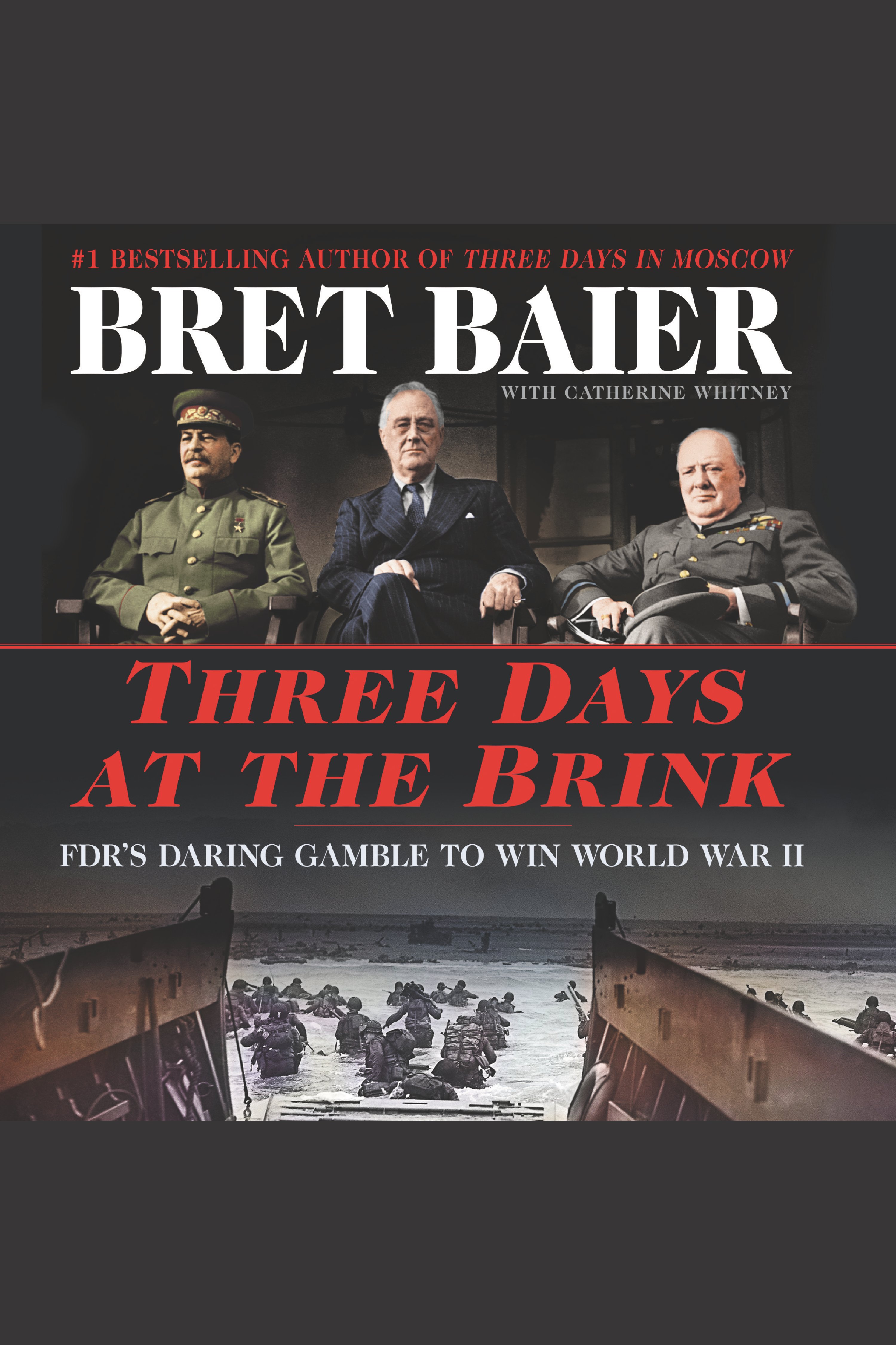 Cover image for Three Days at the Brink [electronic resource] : FDR's Daring Gamble to Win World War II