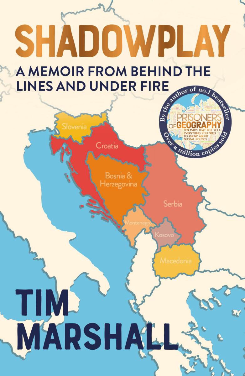 Shadowplay : behind the lines and under fire : the inside story of Europe's last war