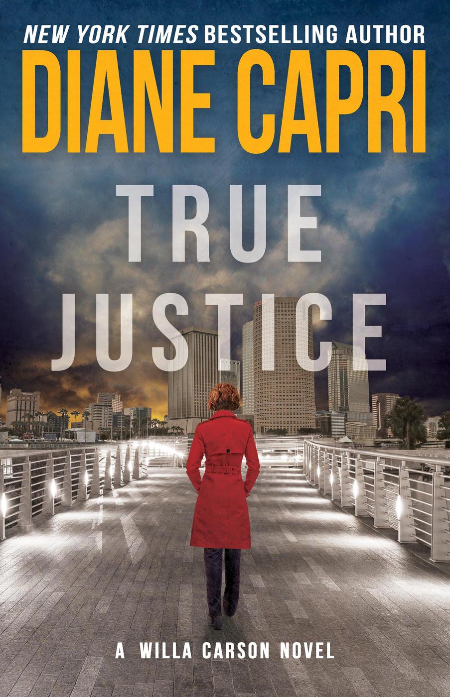 Image de couverture de True Justice: A Judge Willa Carson Mystery (Hunt for Justice Series, #9) [electronic resource] :