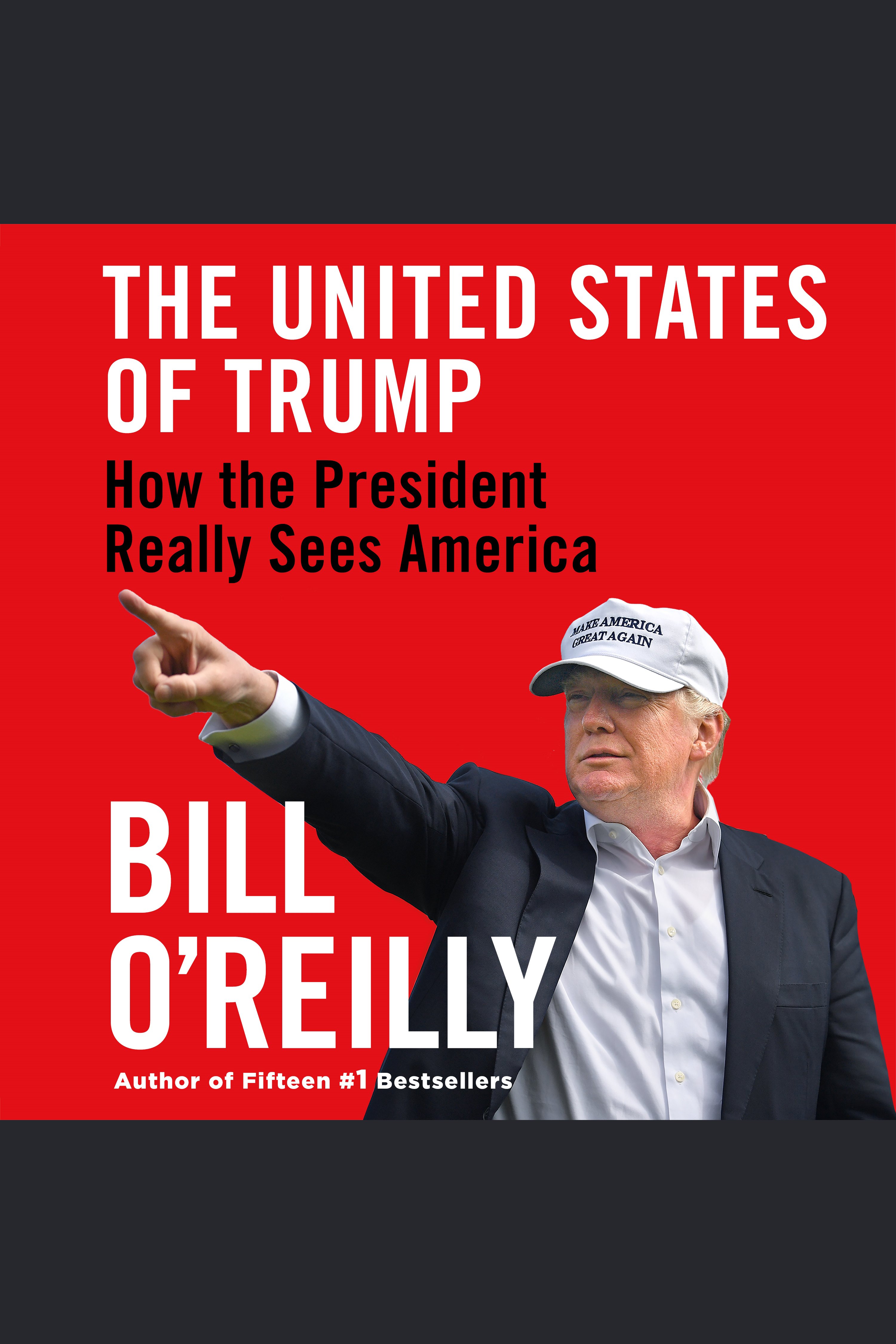 The United States of Trump how the president really sees America cover image