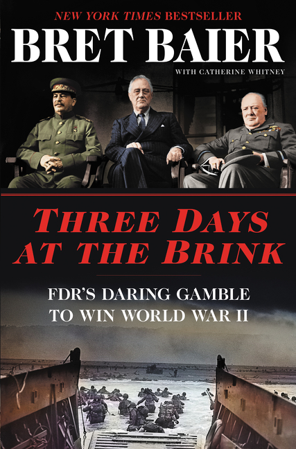 Cover image for Three Days at the Brink [electronic resource] : FDR's Daring Gamble to Win World War II