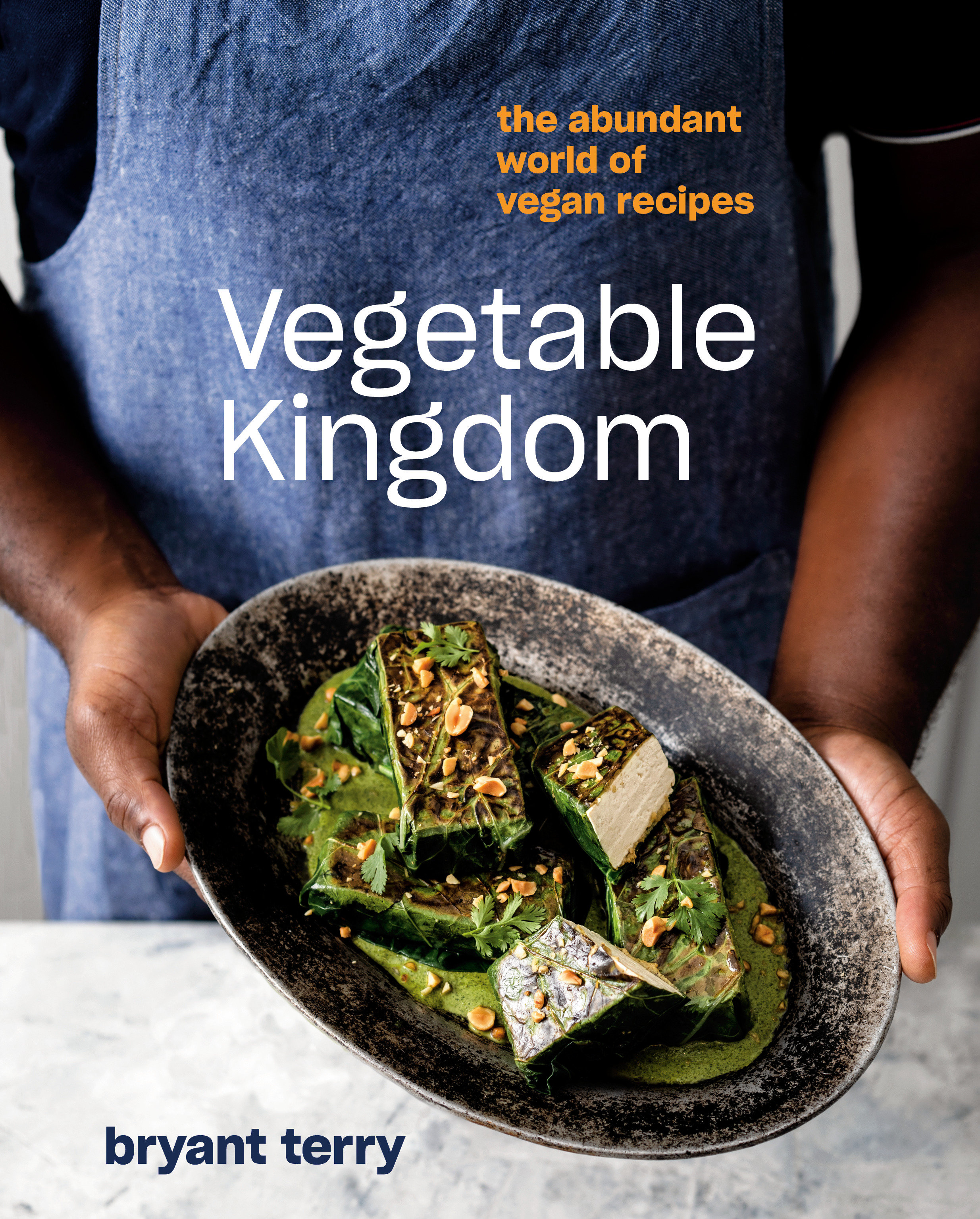 Vegetable Kingdom:The Abundant World Of Vegan Recipes by Bryant Terry