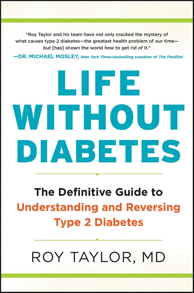 Life Without Diabetes The Definitive Guide to Understanding and Reversing Type 2 Diabetes cover image