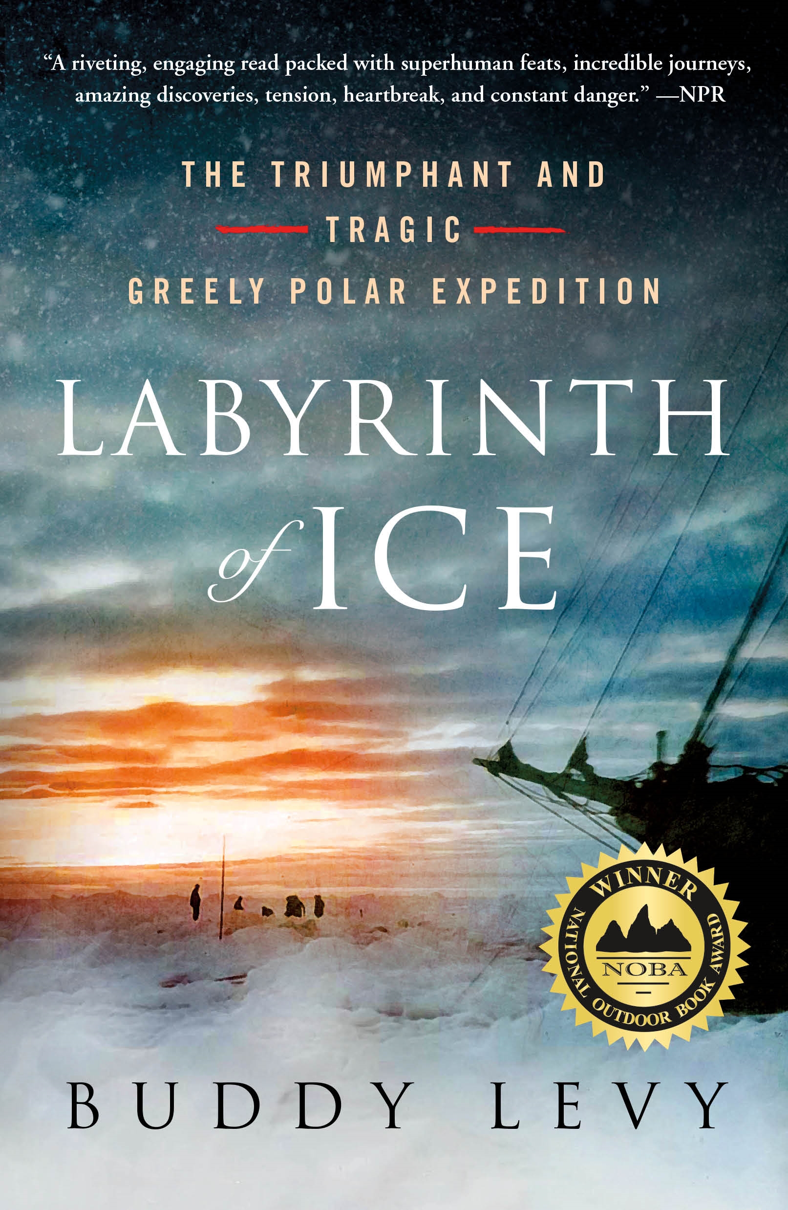 Cover image for Labyrinth of Ice [electronic resource] : The Triumphant and Tragic Greely Polar Expedition