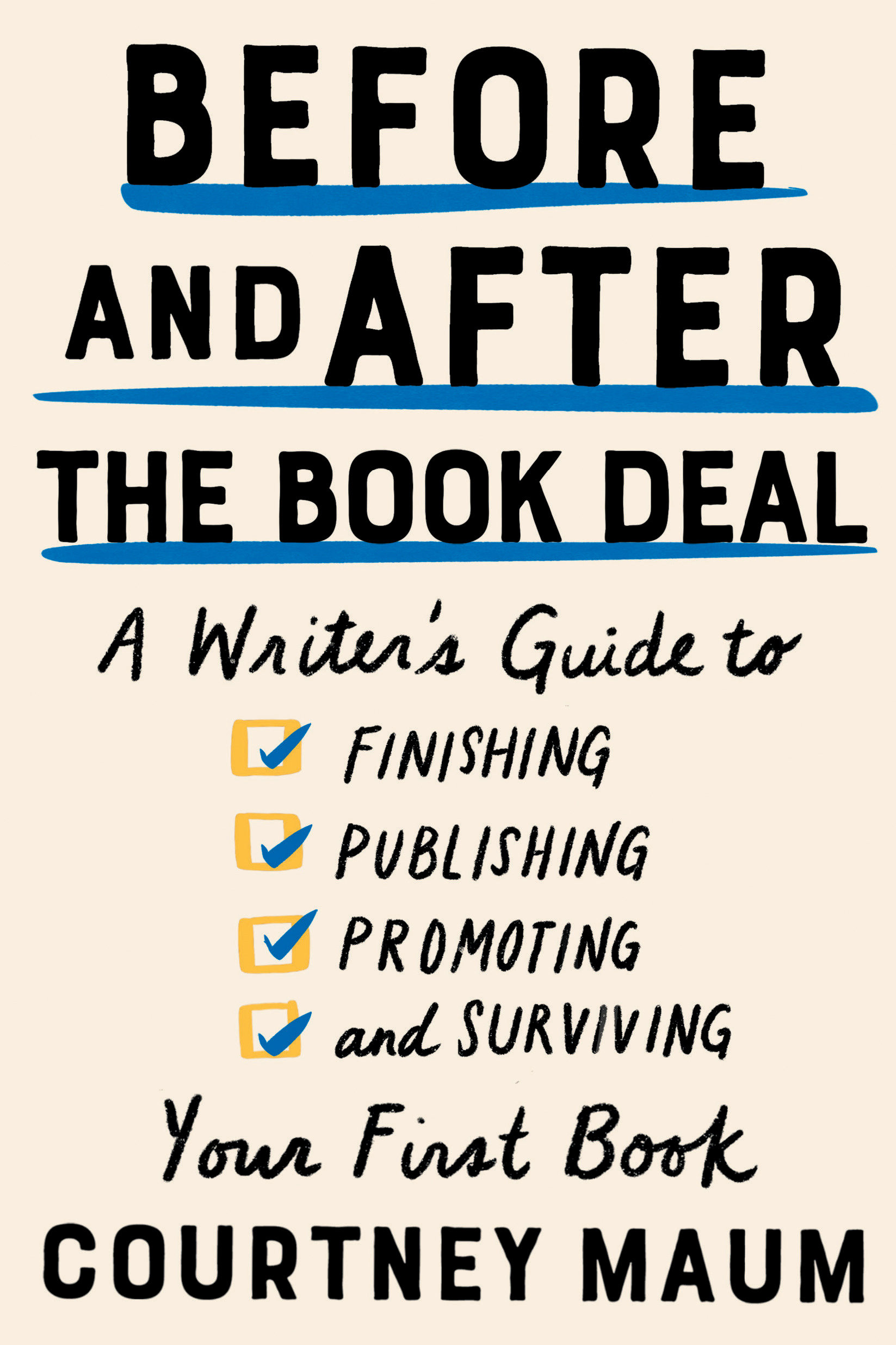 Cover image for Before and After the Book Deal [electronic resource] : A Writer's Guide to Finishing, Publishing, Promoting, and Surviving Your First Book