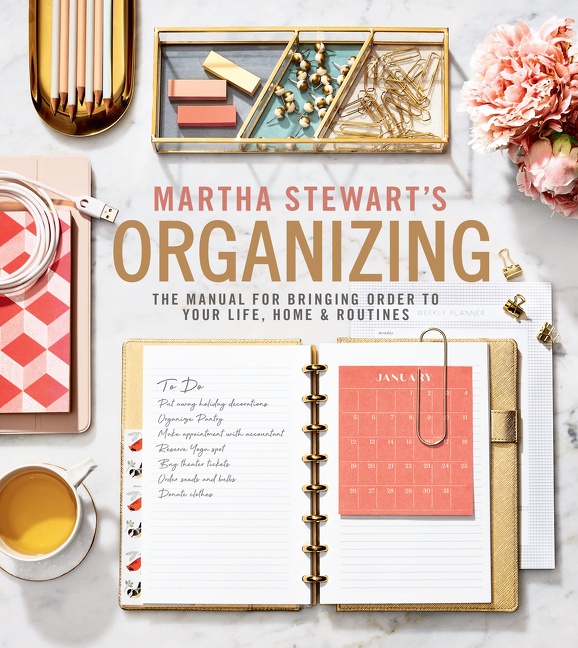 Cover image for Martha Stewart's Organizing [electronic resource] : The Manual for Bringing Order to Your Life, Home & Routines