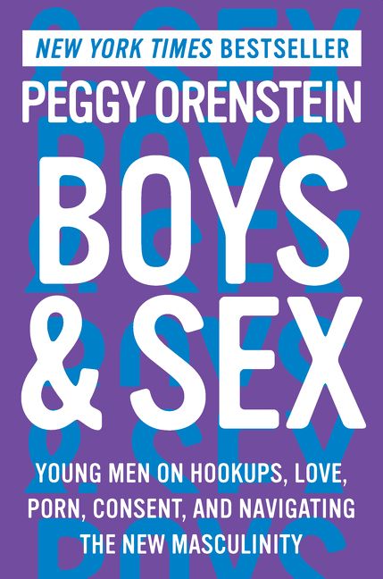 Umschlagbild für Boys & Sex [electronic resource] : Young Men on Hookups, Love, Porn, Consent, and Navigating the New Masculinity