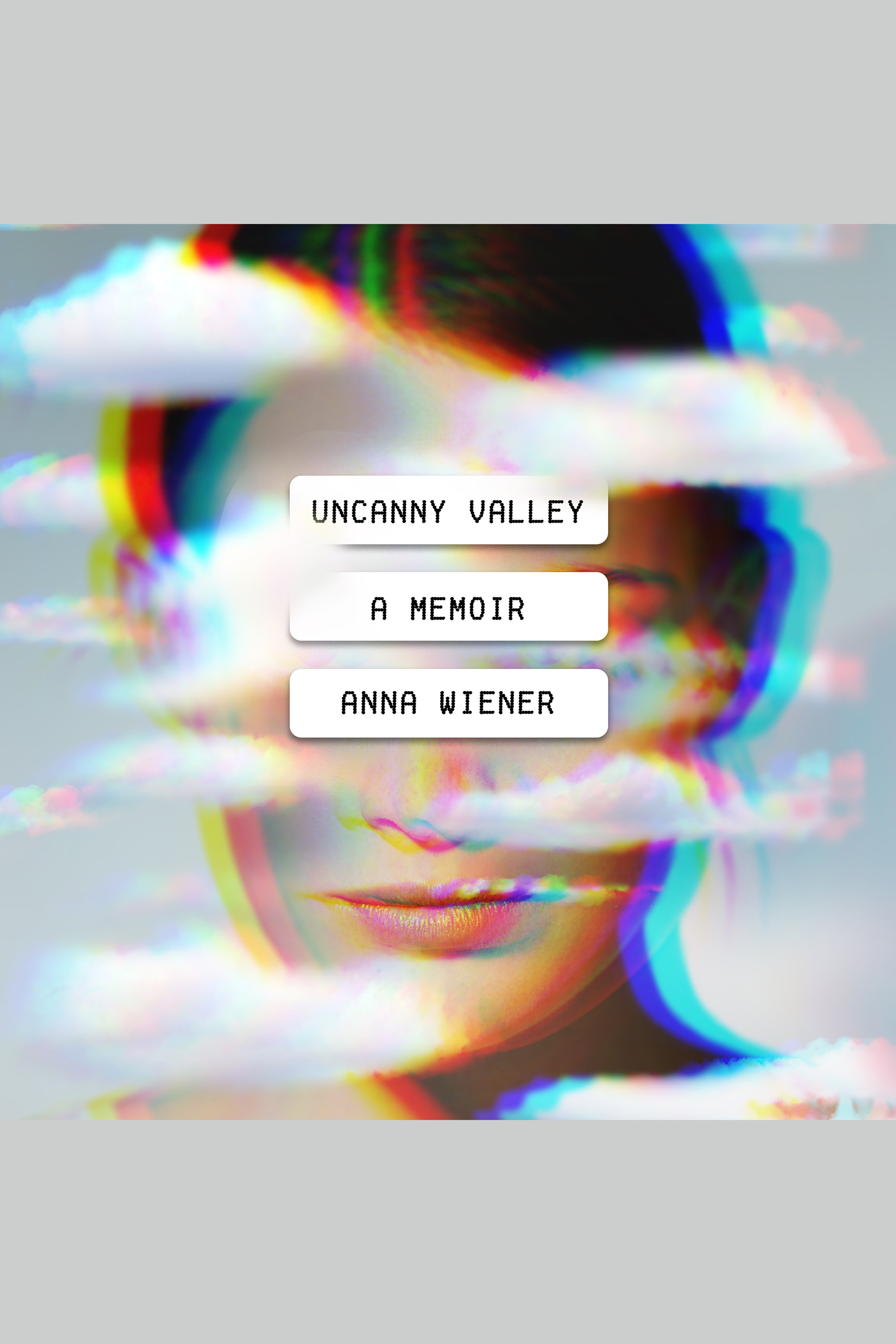 Uncanny valley a memoir cover image