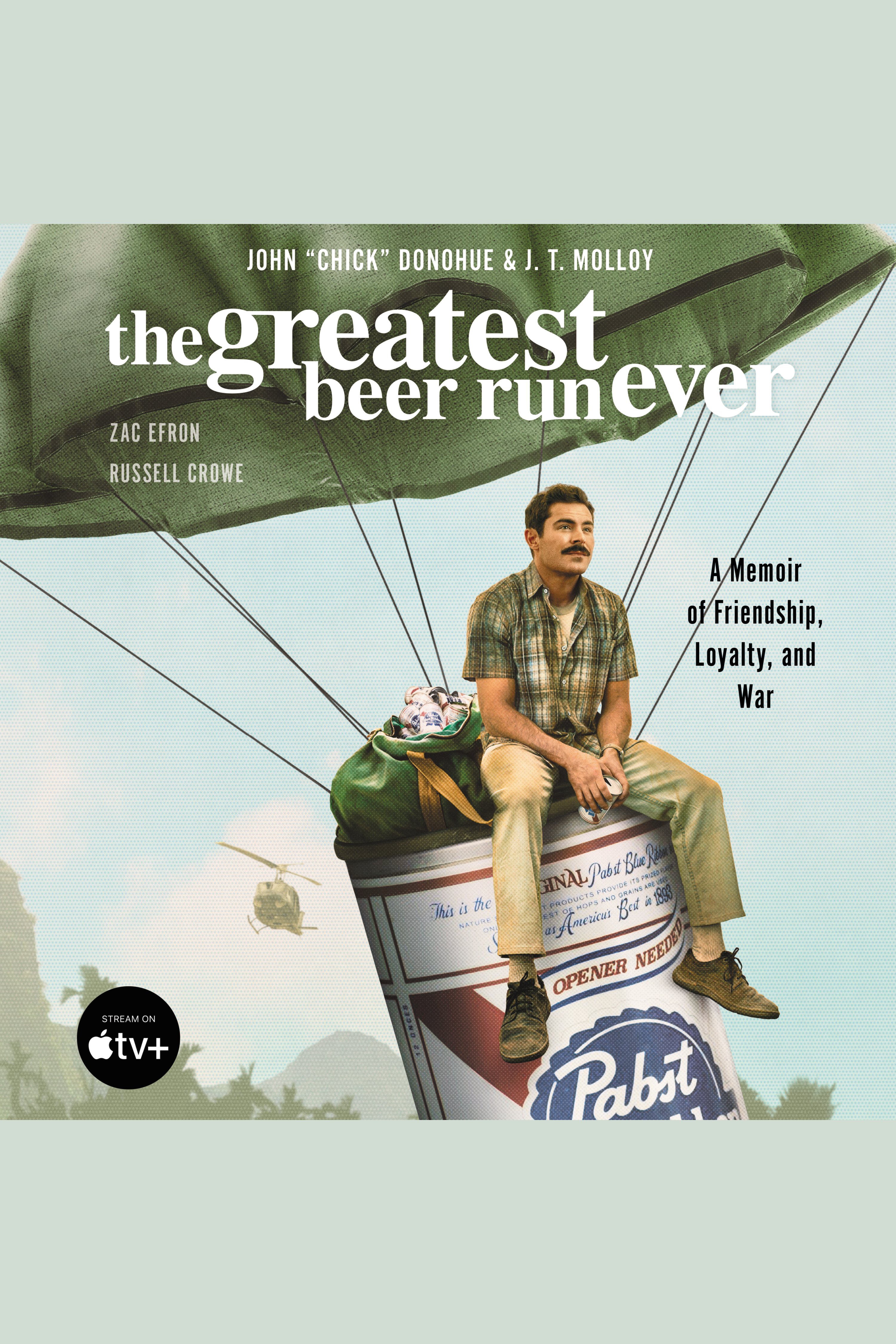 The greatest beer run ever a memoir of friendship, loyalty, and war cover image